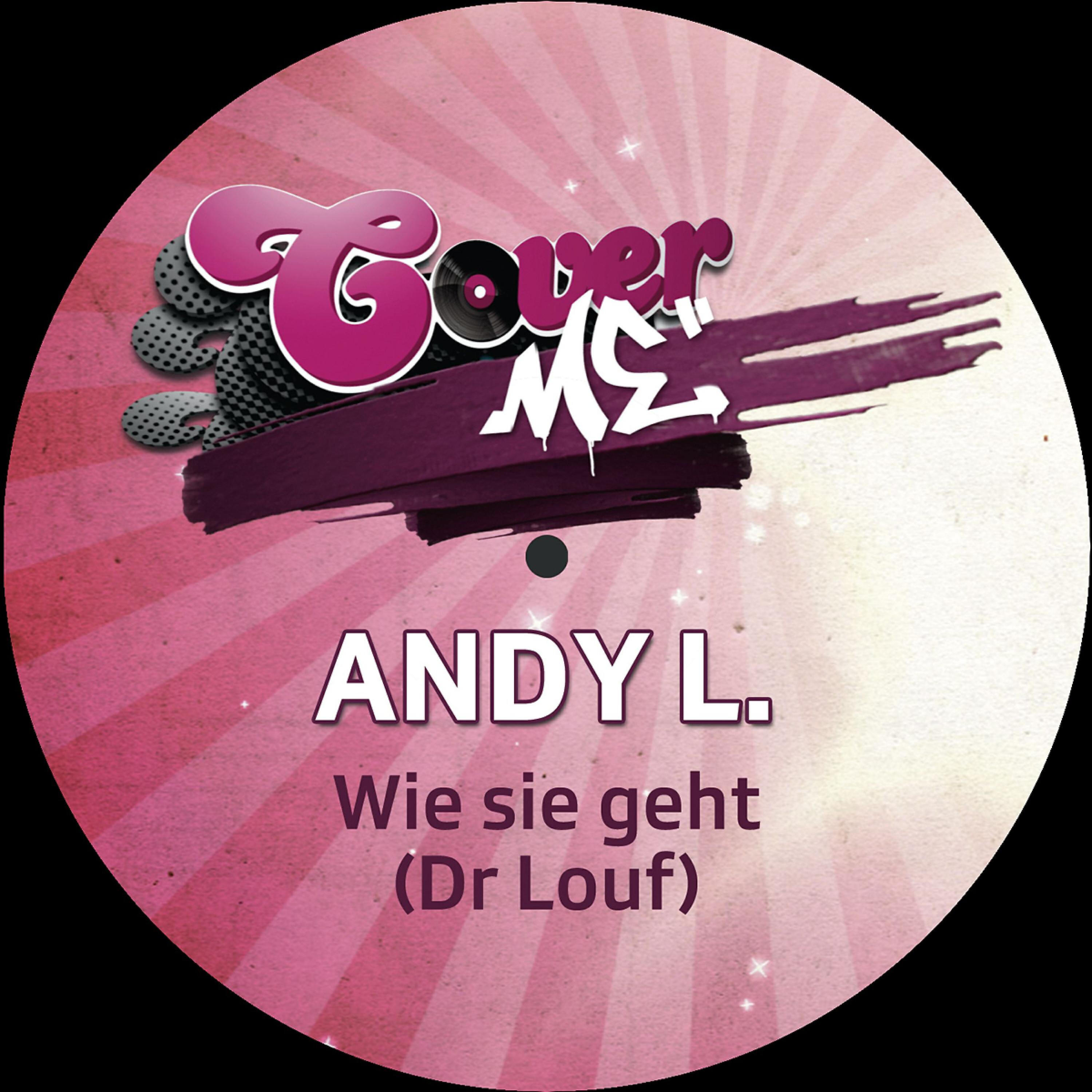 Andy L. - Wie sie geht (Dr Louf)