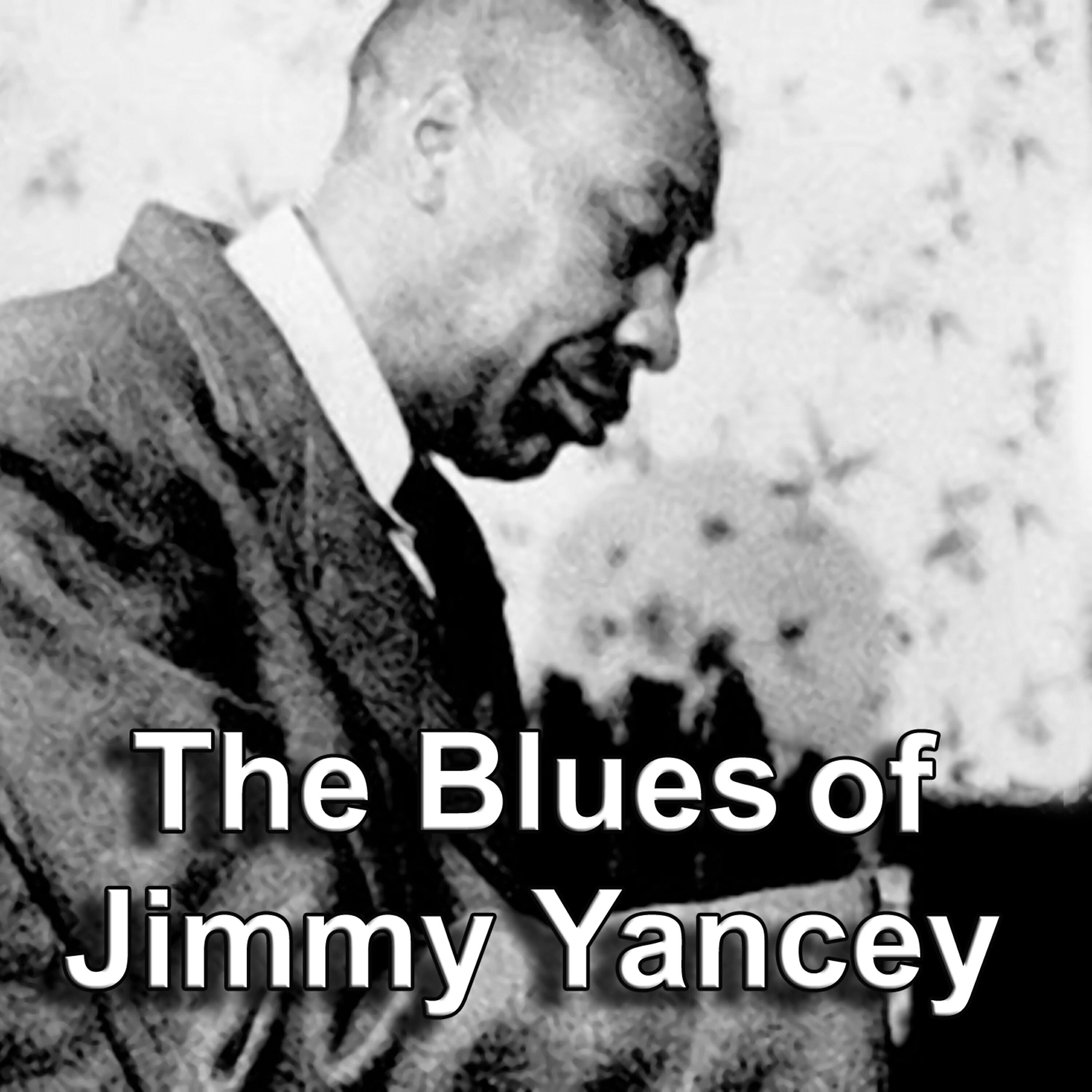 Jimmy Yancey - Everlasting Blues