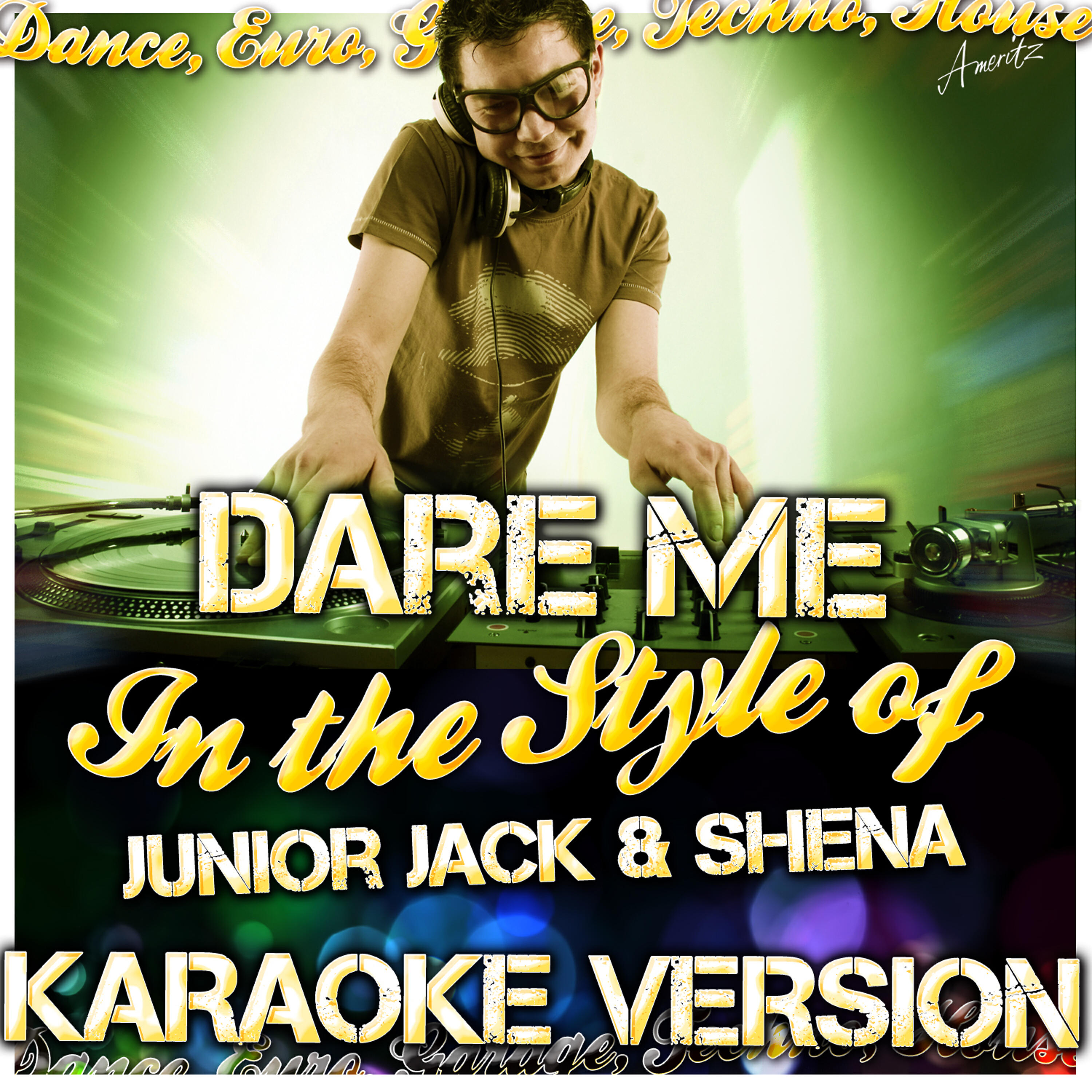 Ameritz - Karaoke - Dare Me (In the Style of Junior Jack & Shena) [Karaoke Version]
