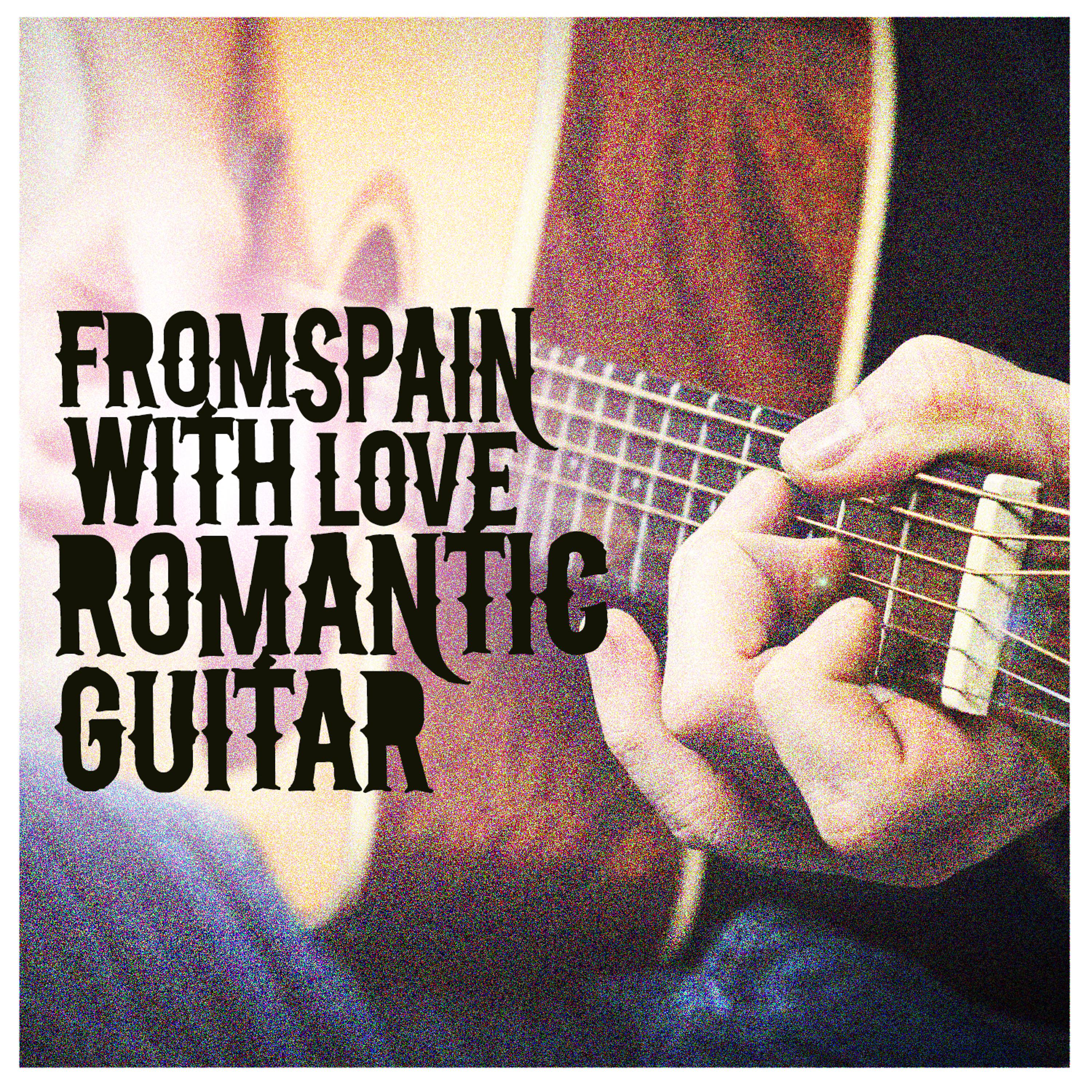 Постер альбома From Spain with Love: Romantic Guitar
