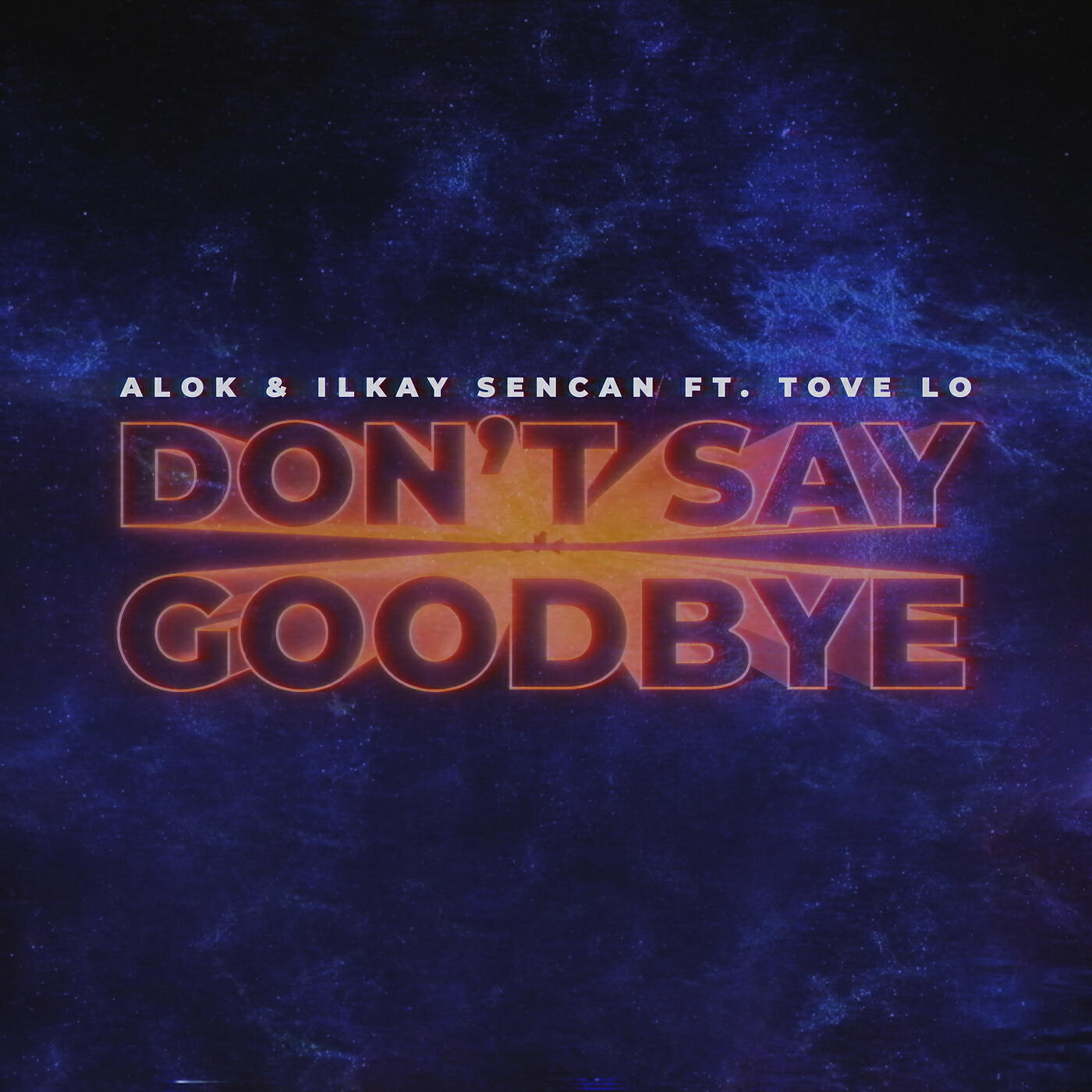 ALOK - Don't Say Goodbye