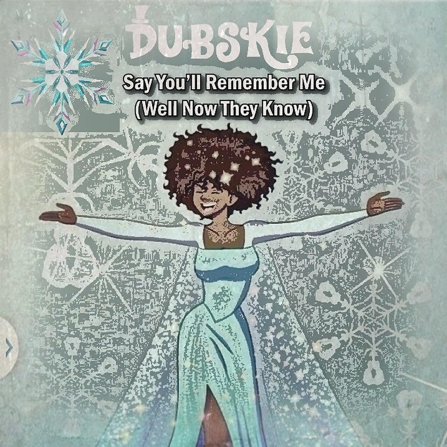 Dubskie - Say You'll Remember Me (Well Now They Know)