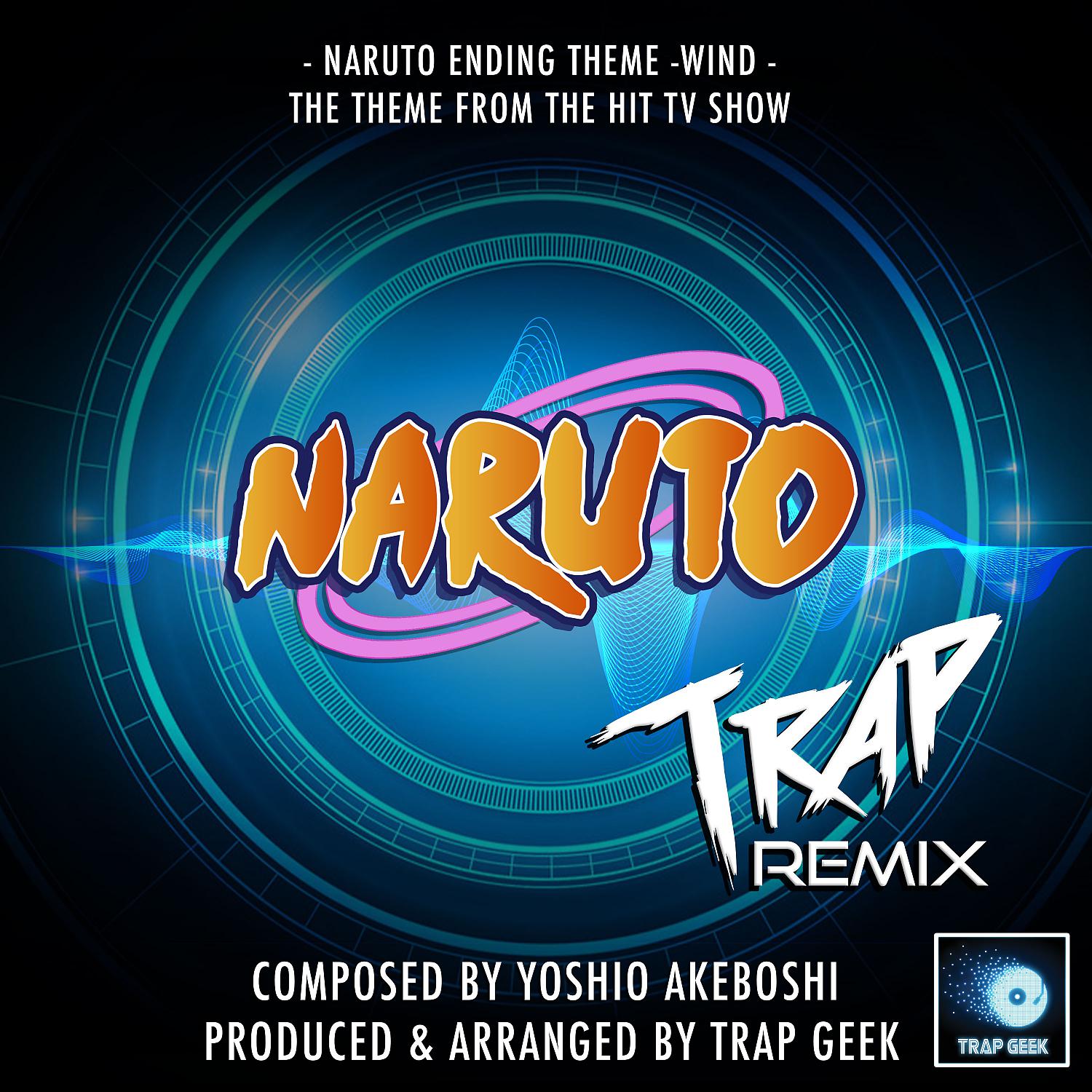 Постер альбома Wind (From "Naruto") (Trap Remix)