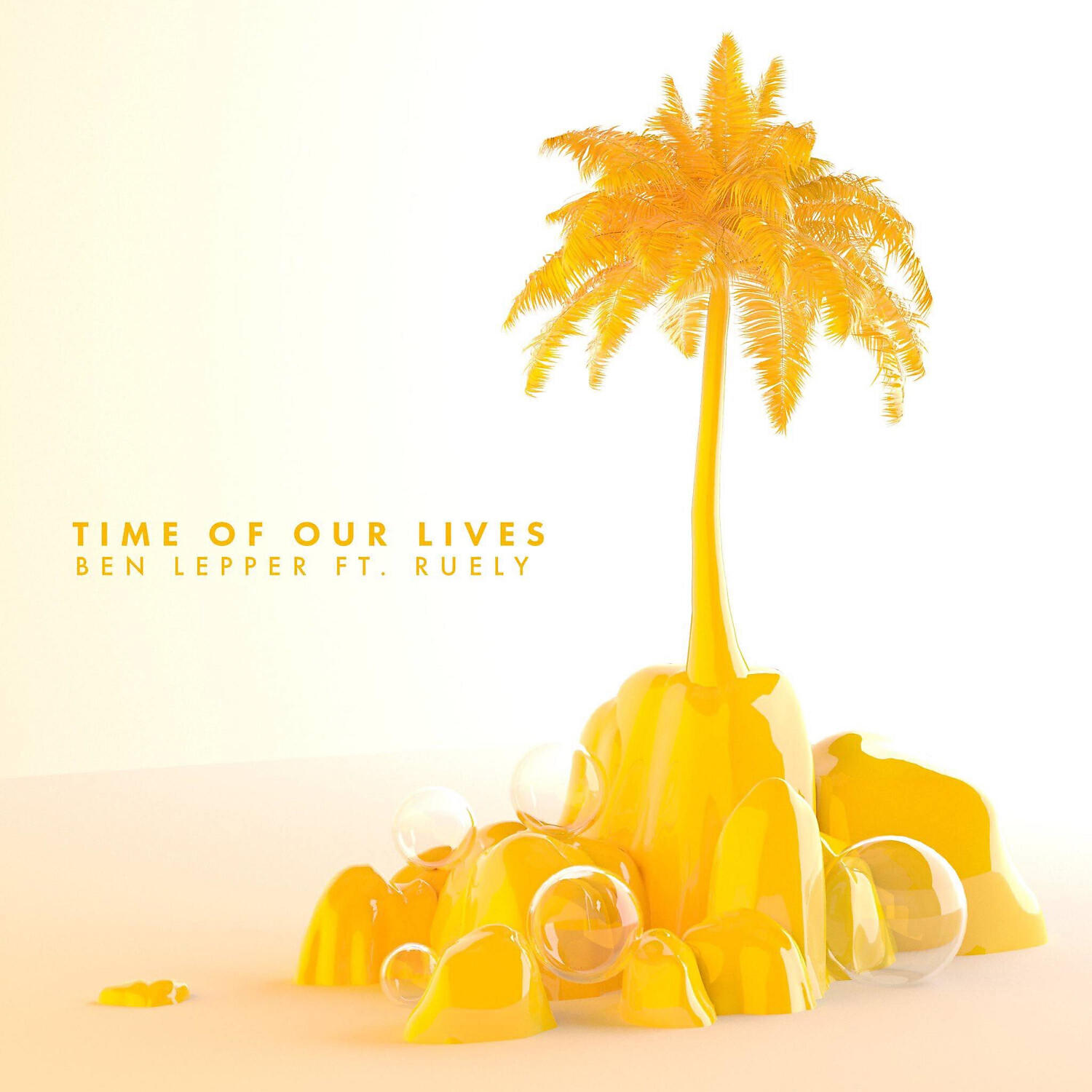 Ben Lepper - Time of Our Lives (feat. Ruely)