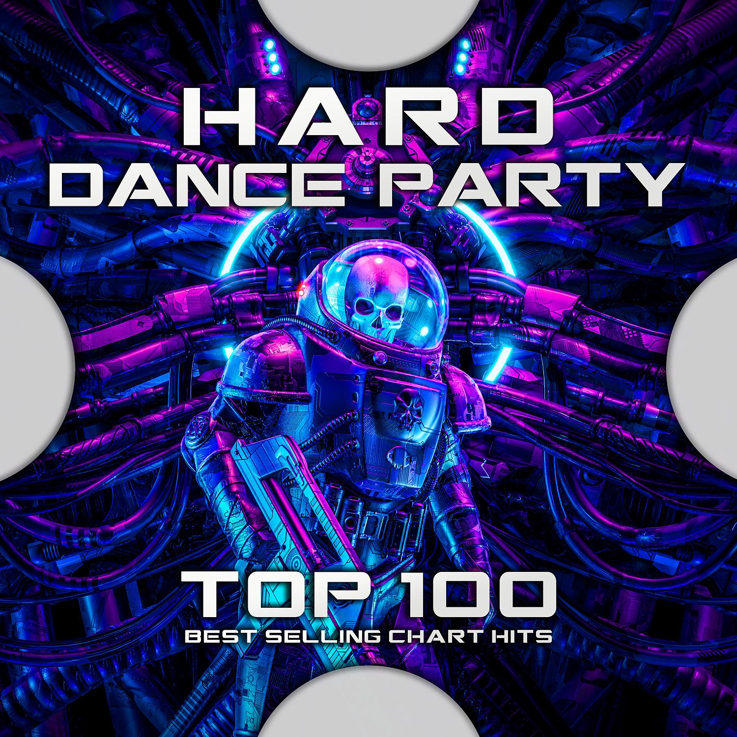 Постер альбома Hard Dance Party Top 100 Best Selling Chart Hits