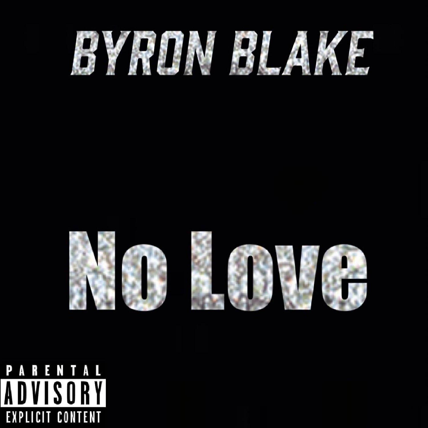 Byron Blake - No Love (feat. Dmac)