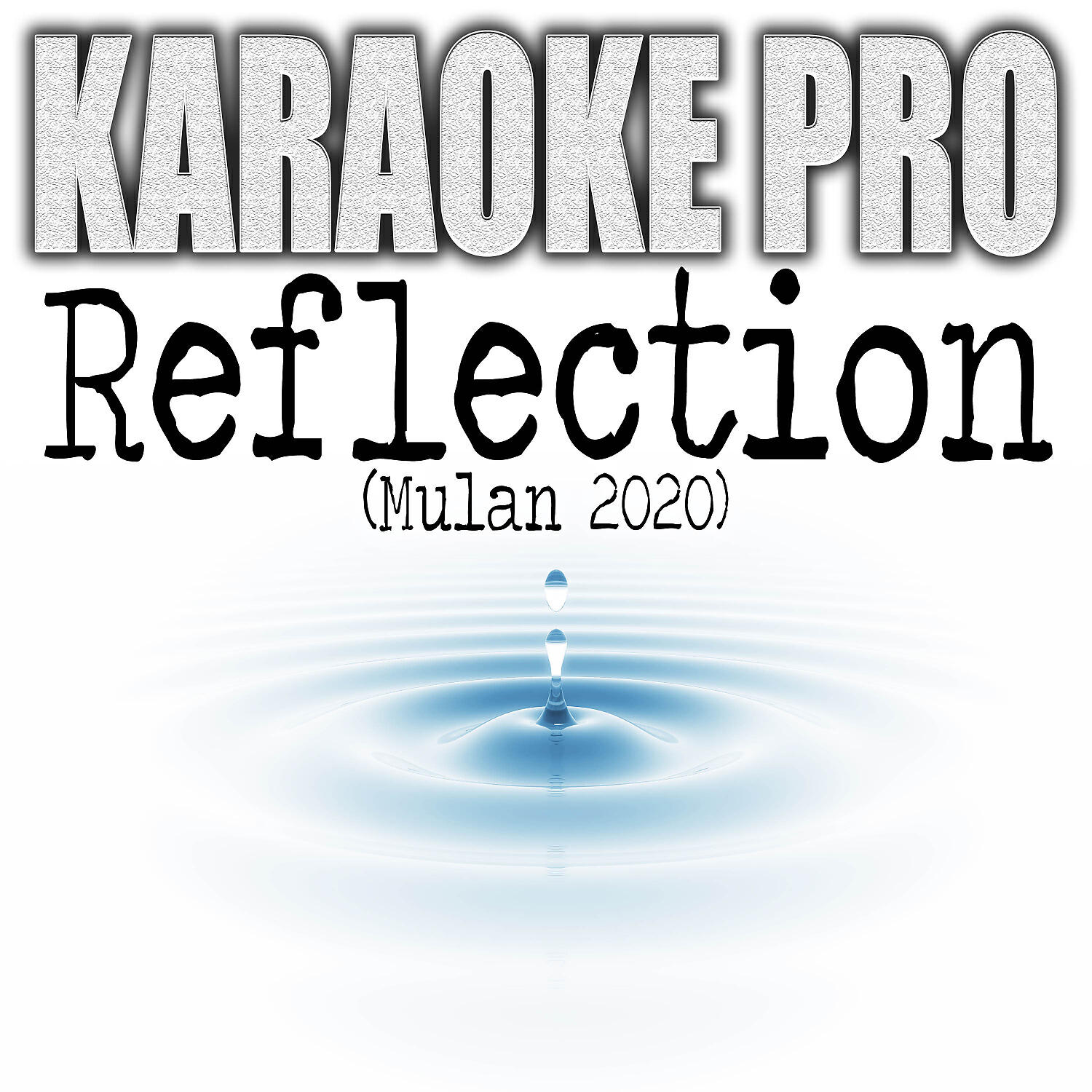 Karaoke Pro - Reflection (Mulan 2020) (Originally Performed by Christina Aguilera) (Instrumental)