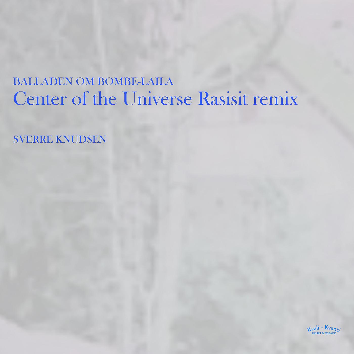 Постер альбома Balladen Om Bombe-Laila (Rasisit Remix)