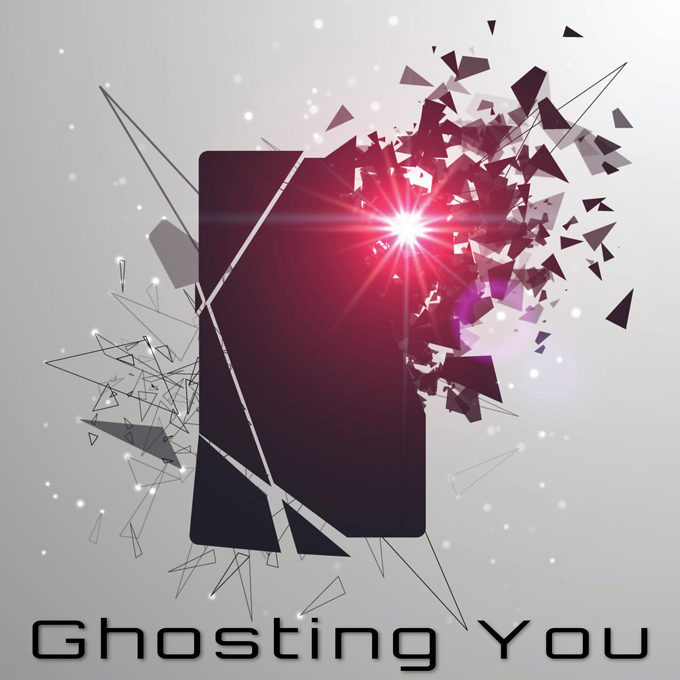 Постер альбома Ghosting You