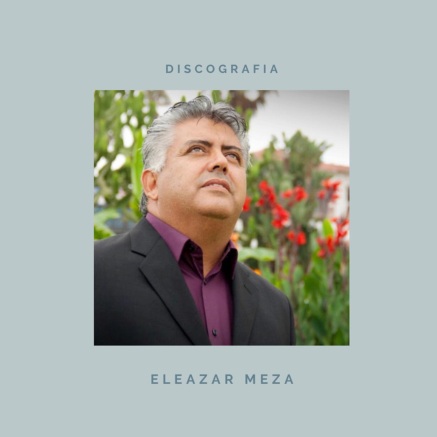 ELEAZAR MEZA - Camina Conmigo