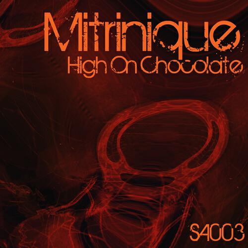 Mitrinique - High On Chocolate (Liz Cirelli Remix)