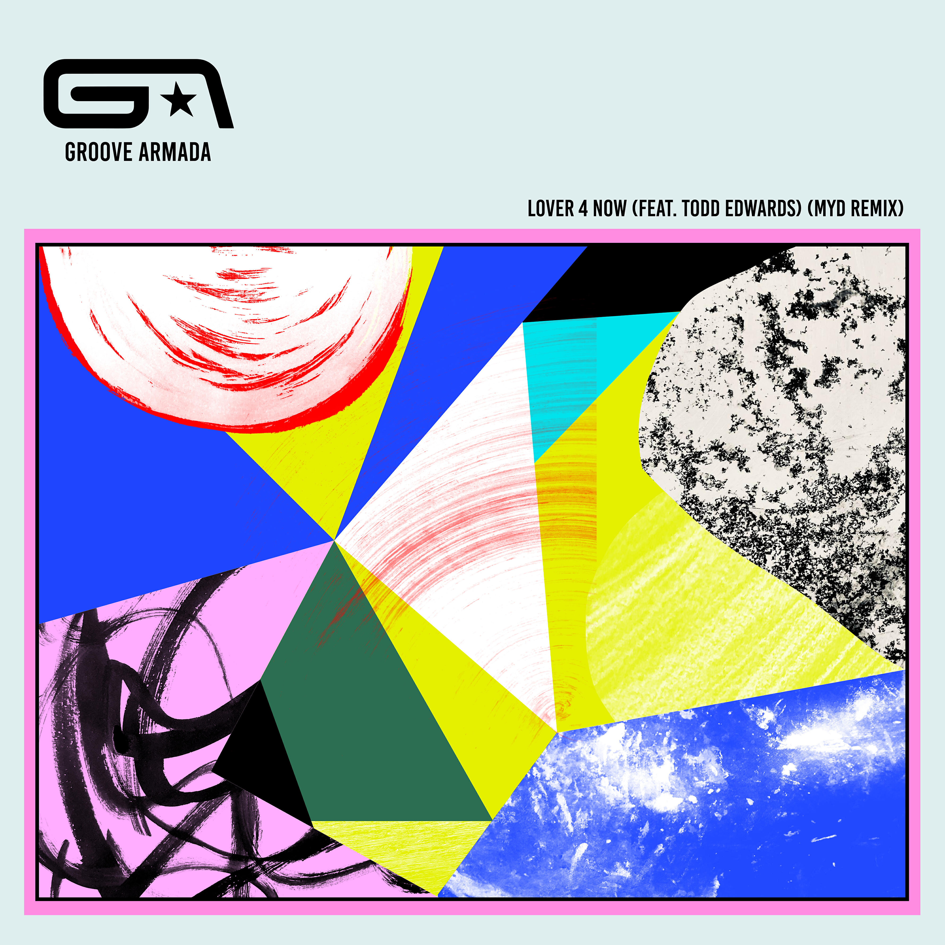Groove Armada - Lover 4 Now (feat. Todd Edwards) [Myd Remix]