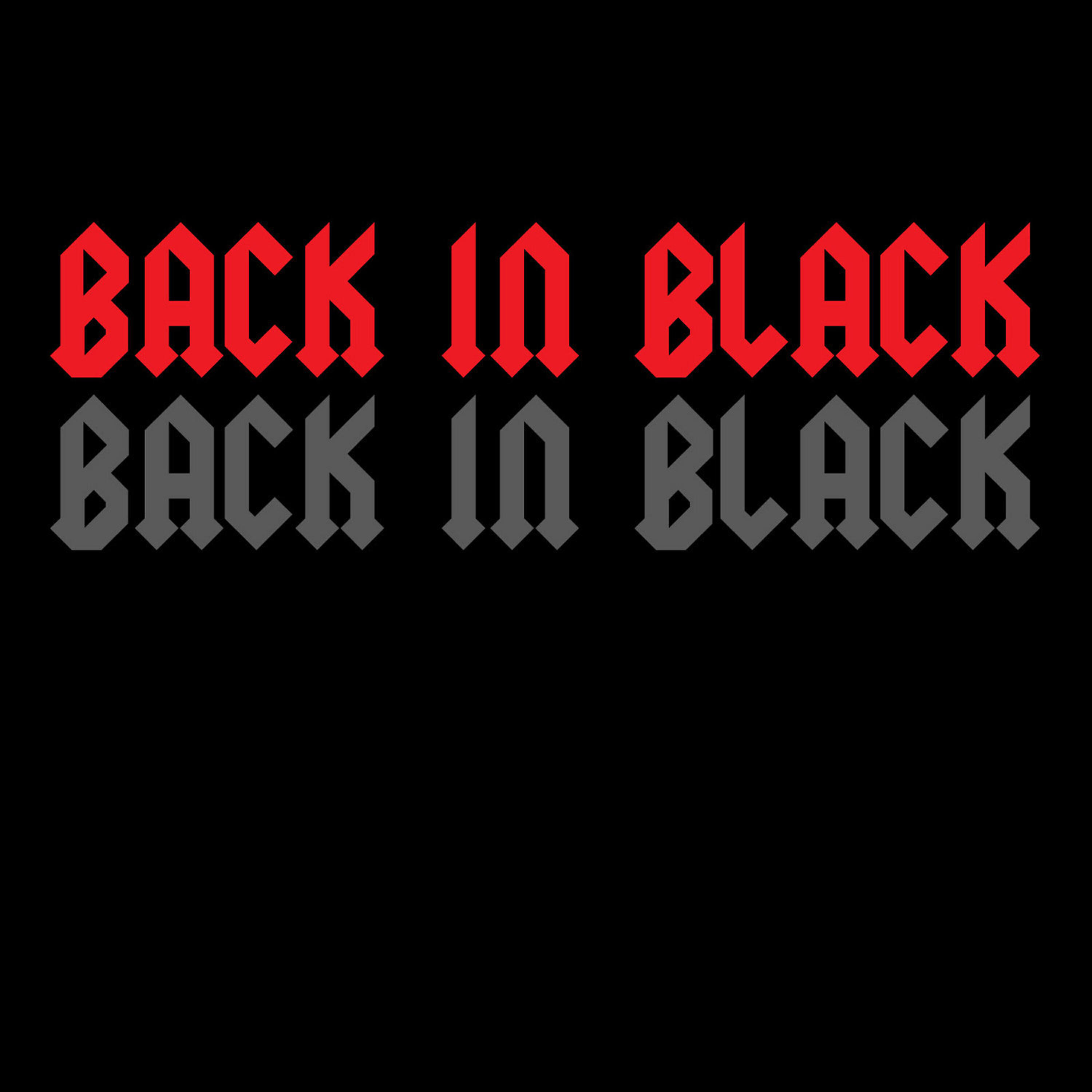 Black back. Back in Black(). AC/DC 