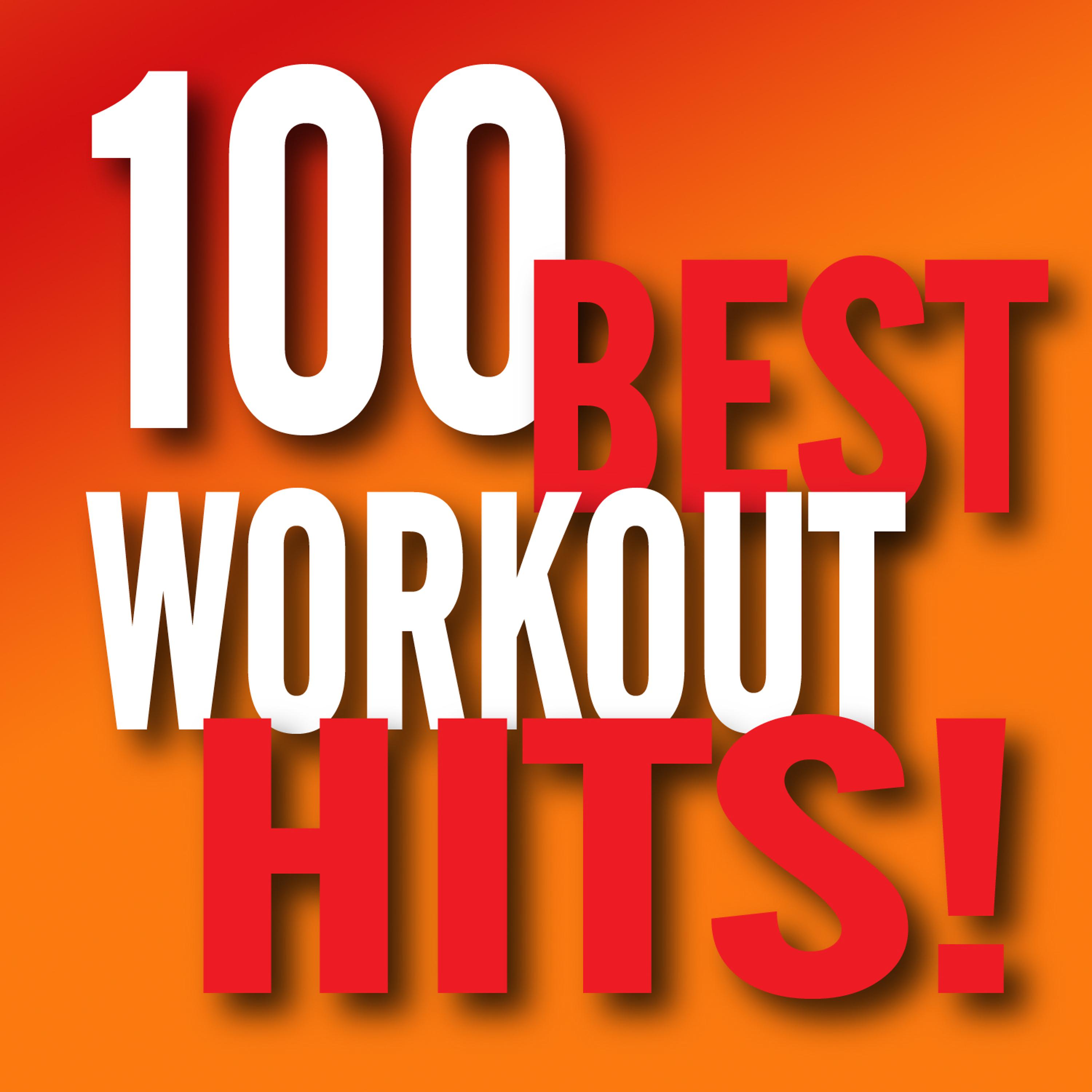 Постер альбома 100 Best Workout Hits! (Workout Music Ideal for Gym, Jogging, Running, Cardio, Cycle, Spinning, Weight loss and Fitness)