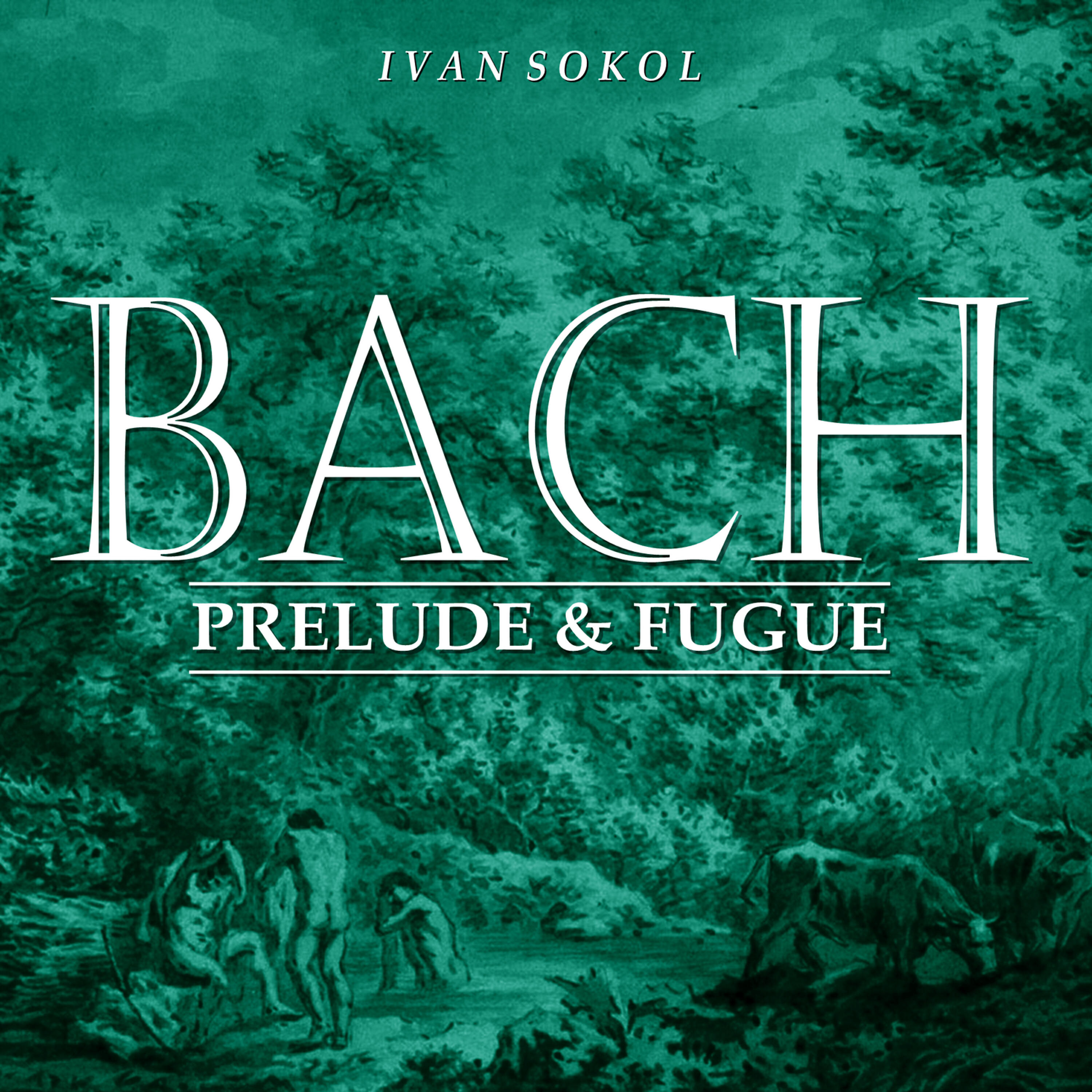 Ivan Sokol - Prelude and Fugue No. 6 in D Minor, BWV 851