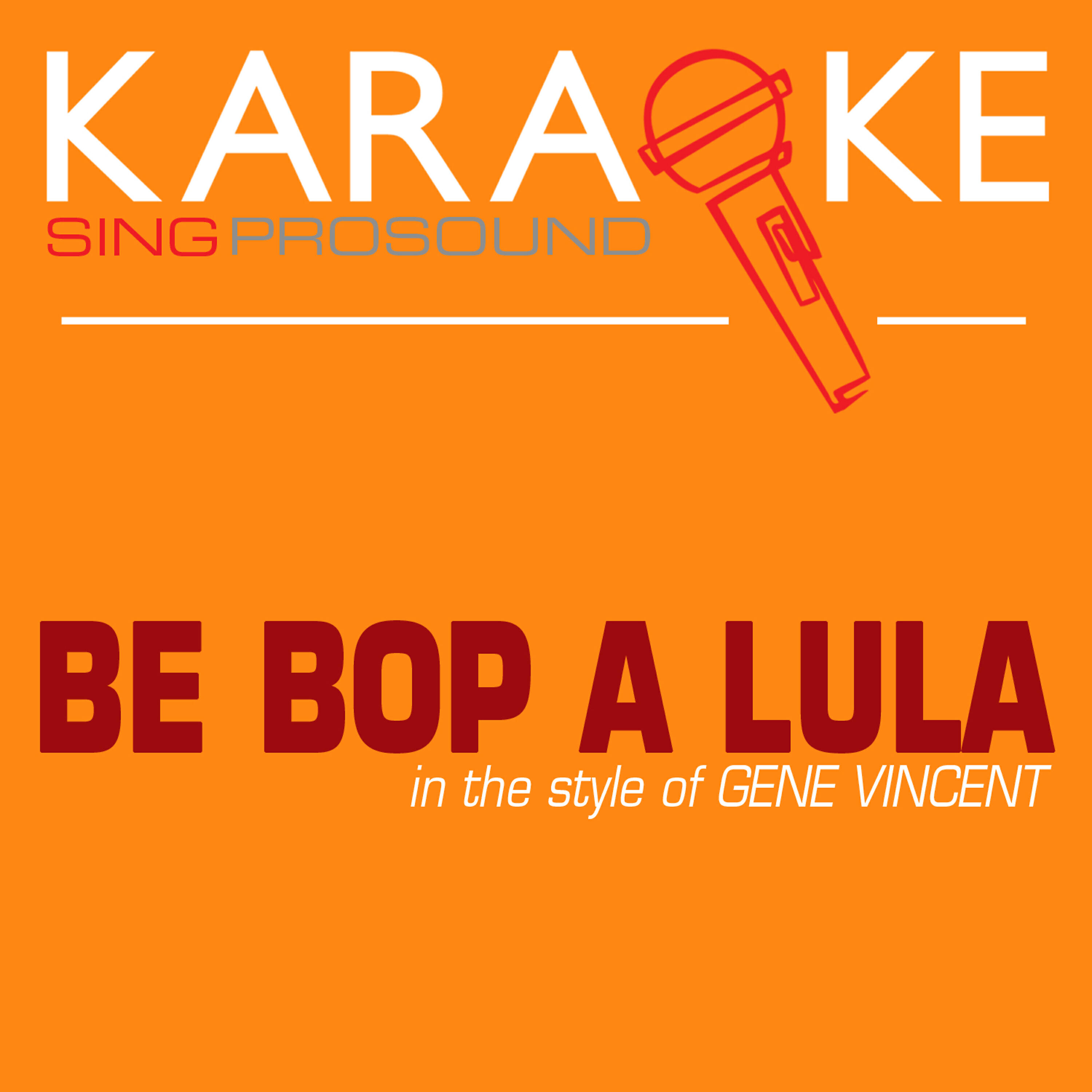 ProSound Karaoke Band - Be Bop a Lula (In the Style of Gene Vincent) [Karaoke with Background Vocal]