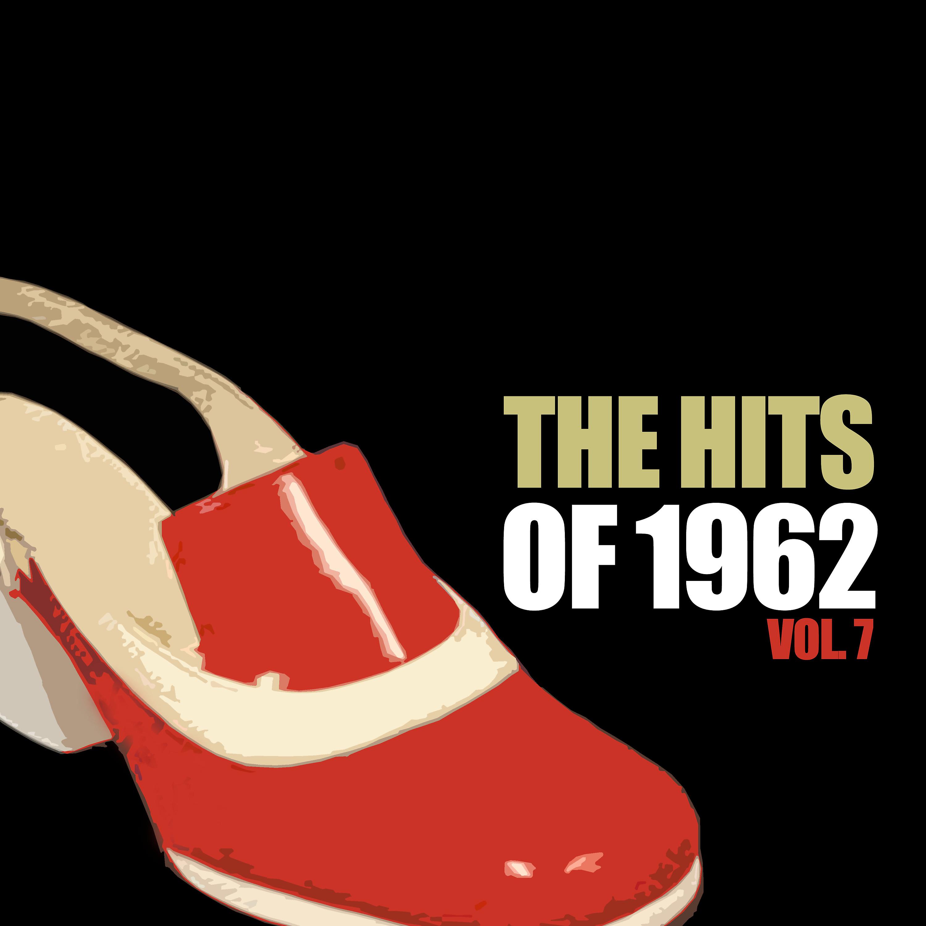 Постер альбома The Hits of 1962, Vol. 7