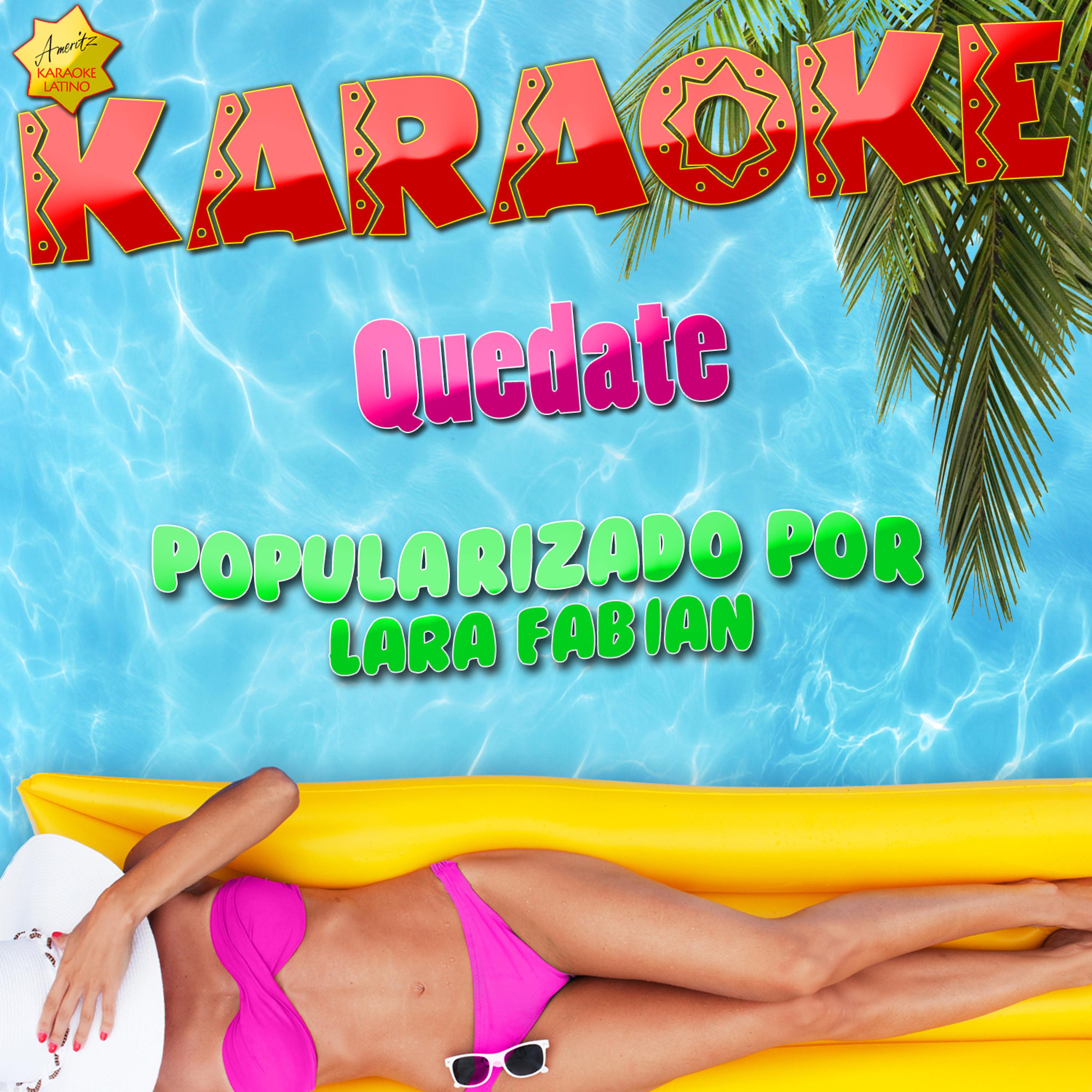 Постер альбома Quedate (Popularizado por Lara Fabian) [Karaoke Version]