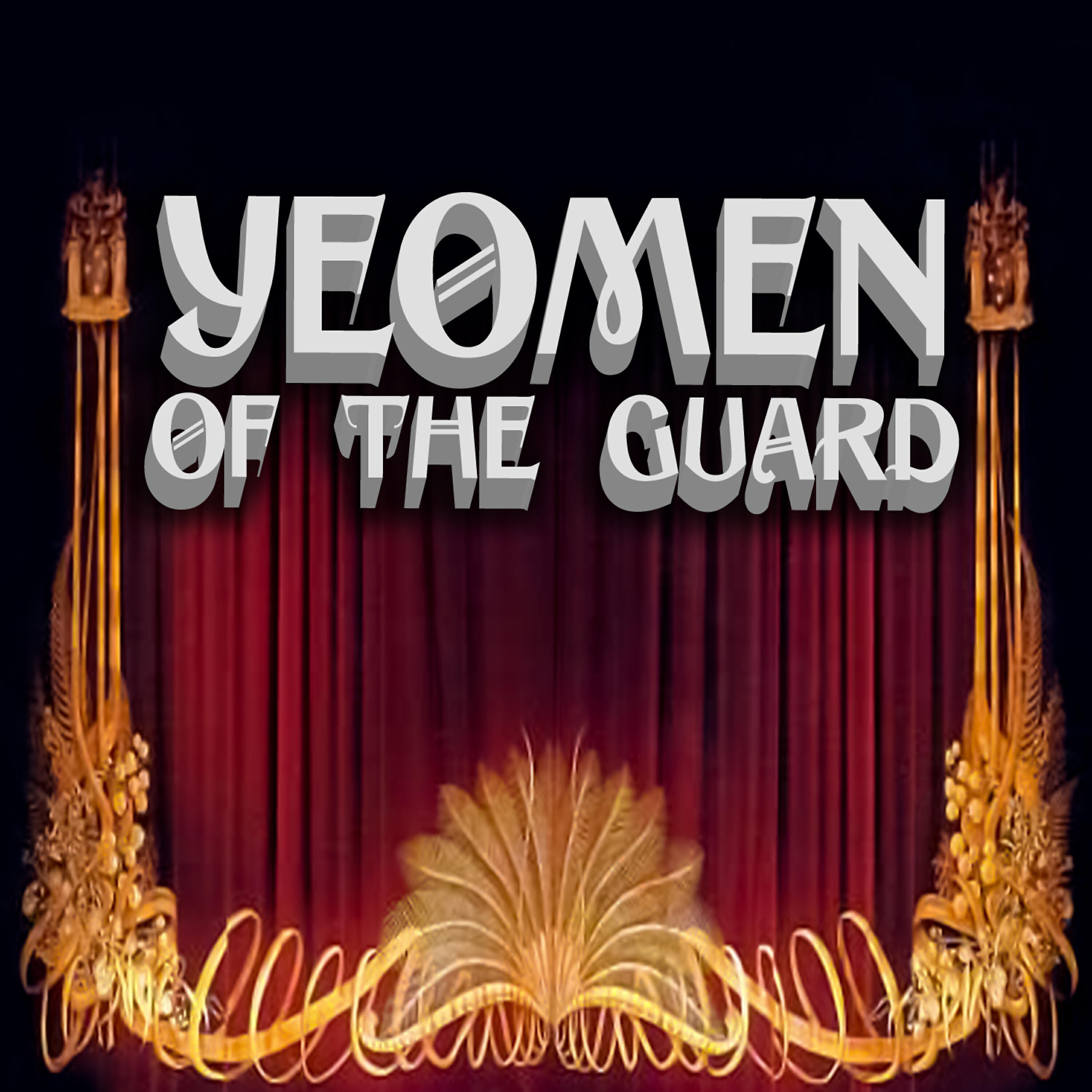 D'Oyly Carte Opera Company - Yeomen of the Guard, Act 1: Tower Warders, Under Orders