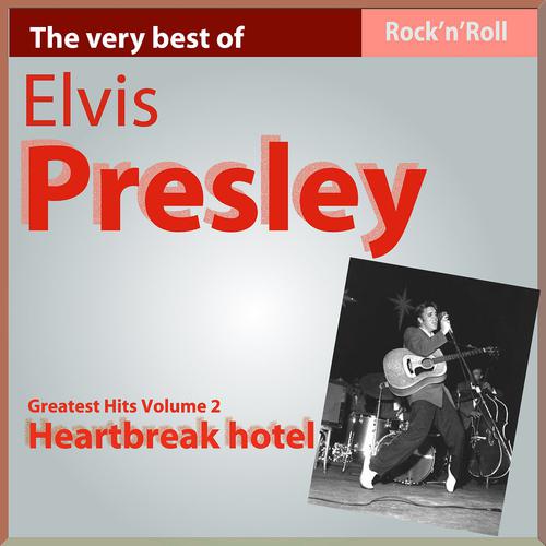 Постер альбома The Very Best of Elvis Presley: Heartbreak Hotel (Greatest Hits, Vol. 2)