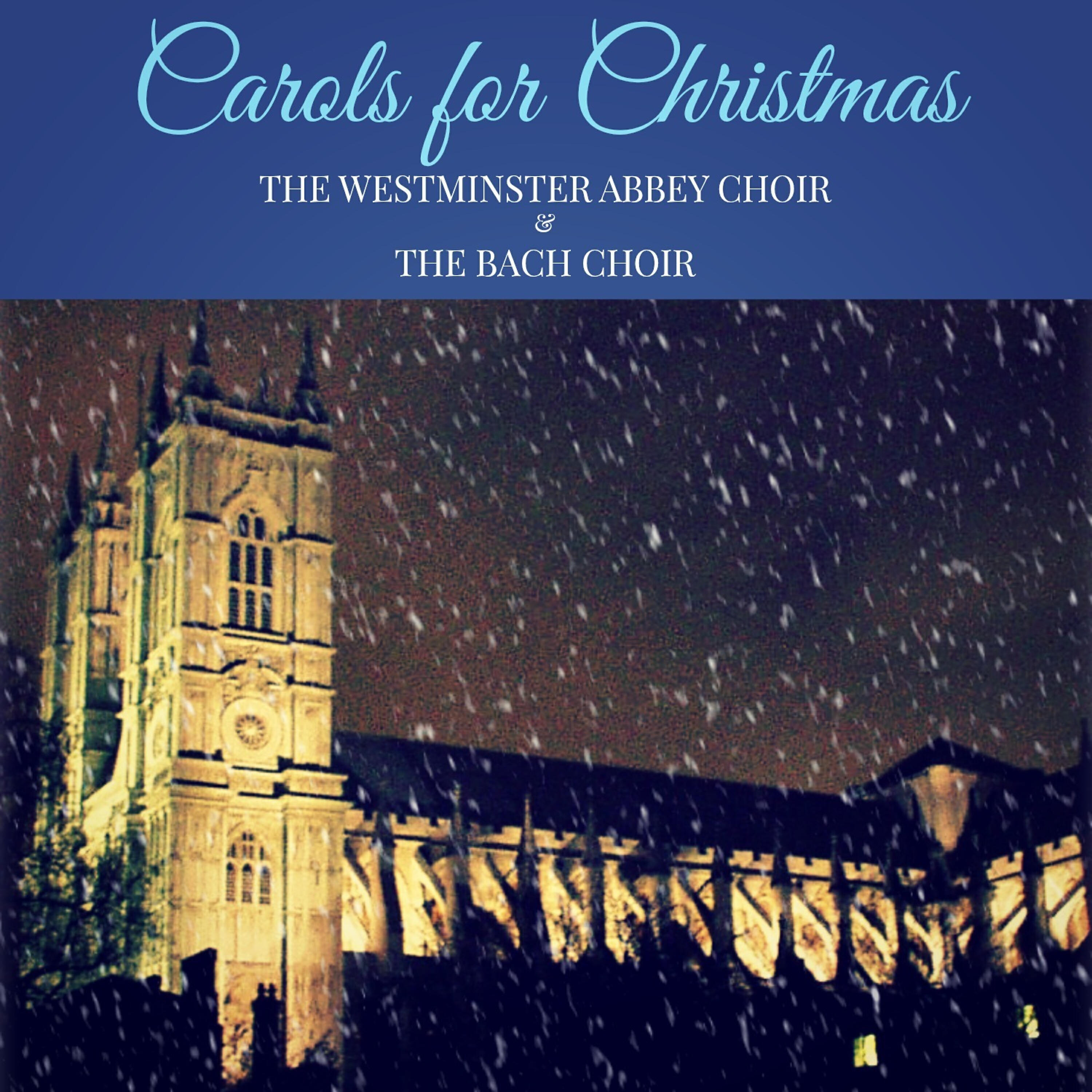 The Westminster Abbey Choir - Come, Rock the Cradle for Him