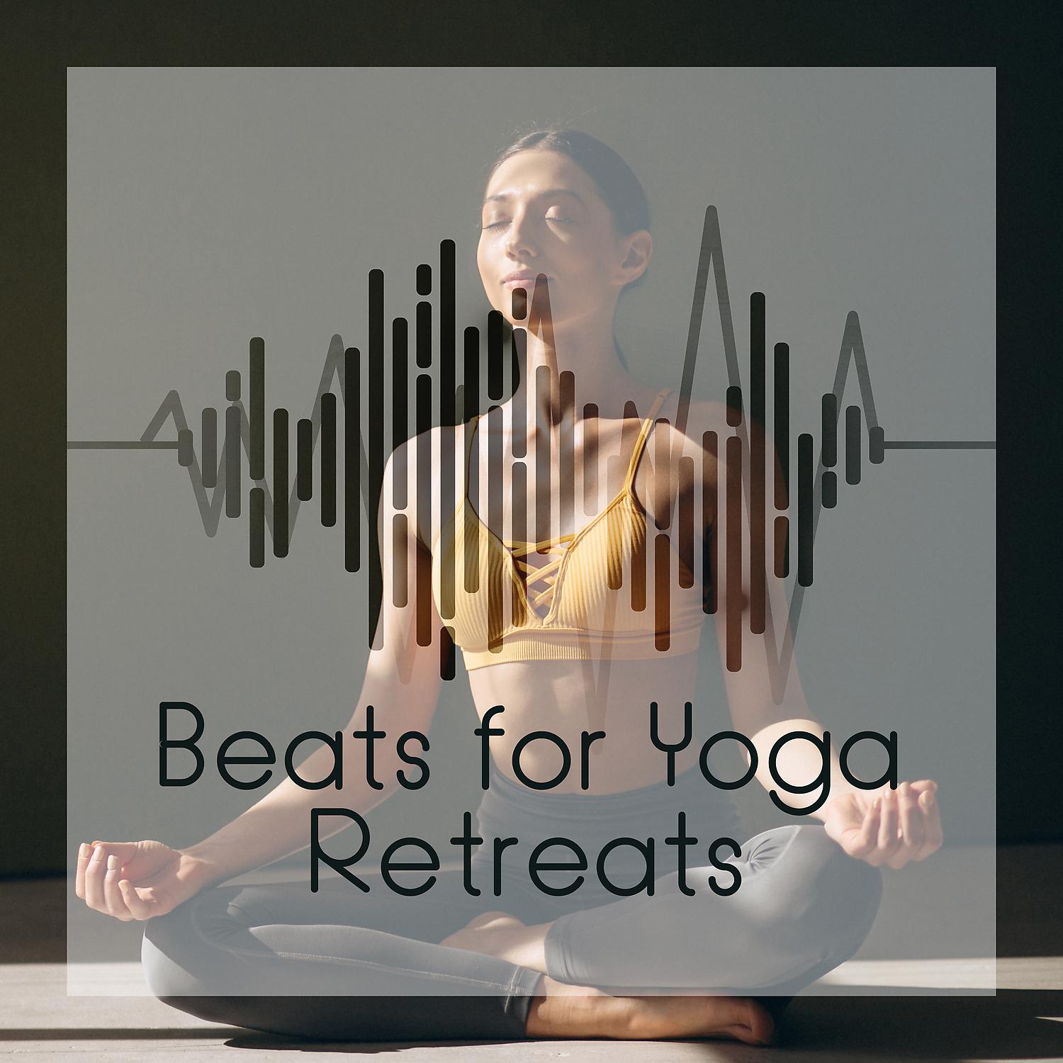Постер альбома Beats for Yoga Retreats: Best Rhythmic Flow to Exercise Yoga & Pilates Efficiently