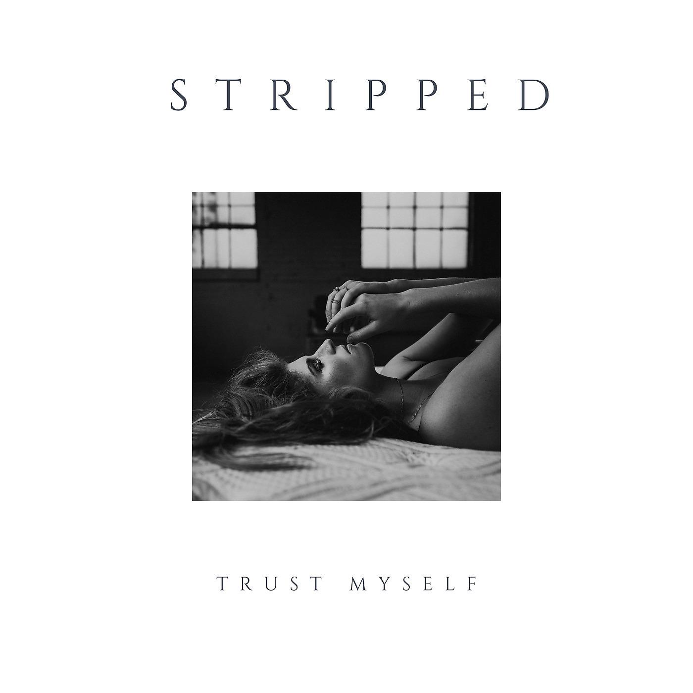 Постер альбома Trust Myself (Stripped)