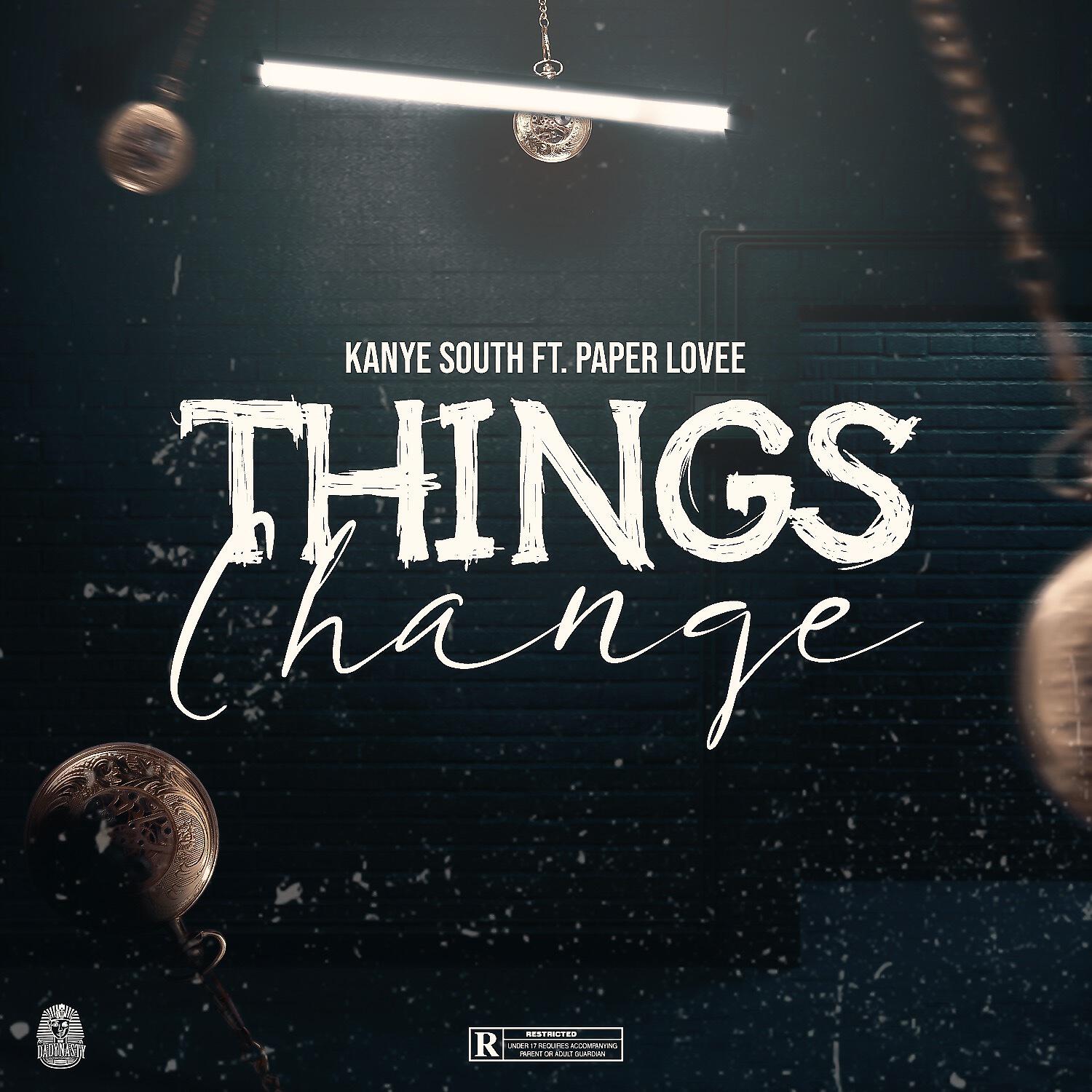 Kanye South - Things Change (feat. Paper Lovee)