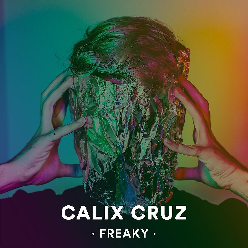Calix Cruz - Freaky