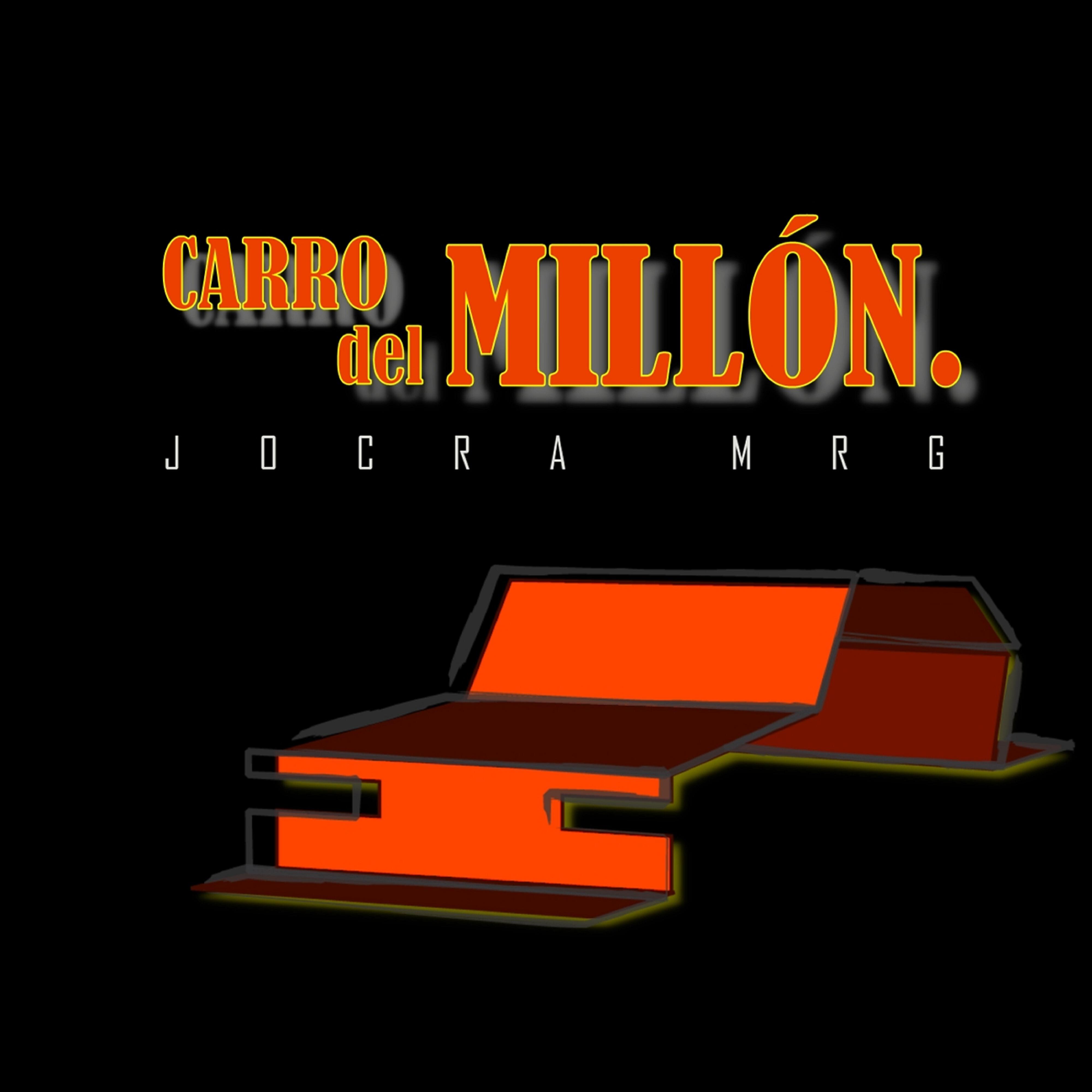 Jocra MrG - Carro Del Millón