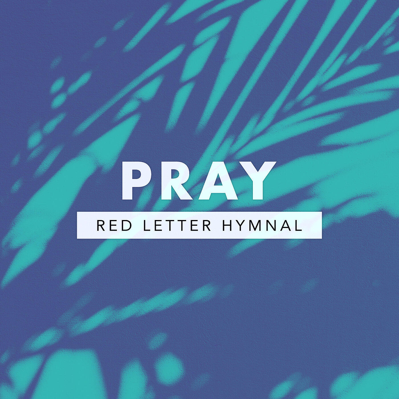 Red Letter Hymnal - Pray