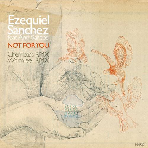 Ezequiel Sanchez - Not for You (Whim-Ee Remix)