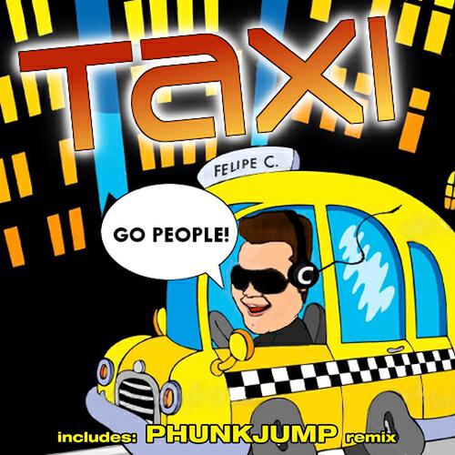 Felipe C - Taxi (Phunkjump Remix)