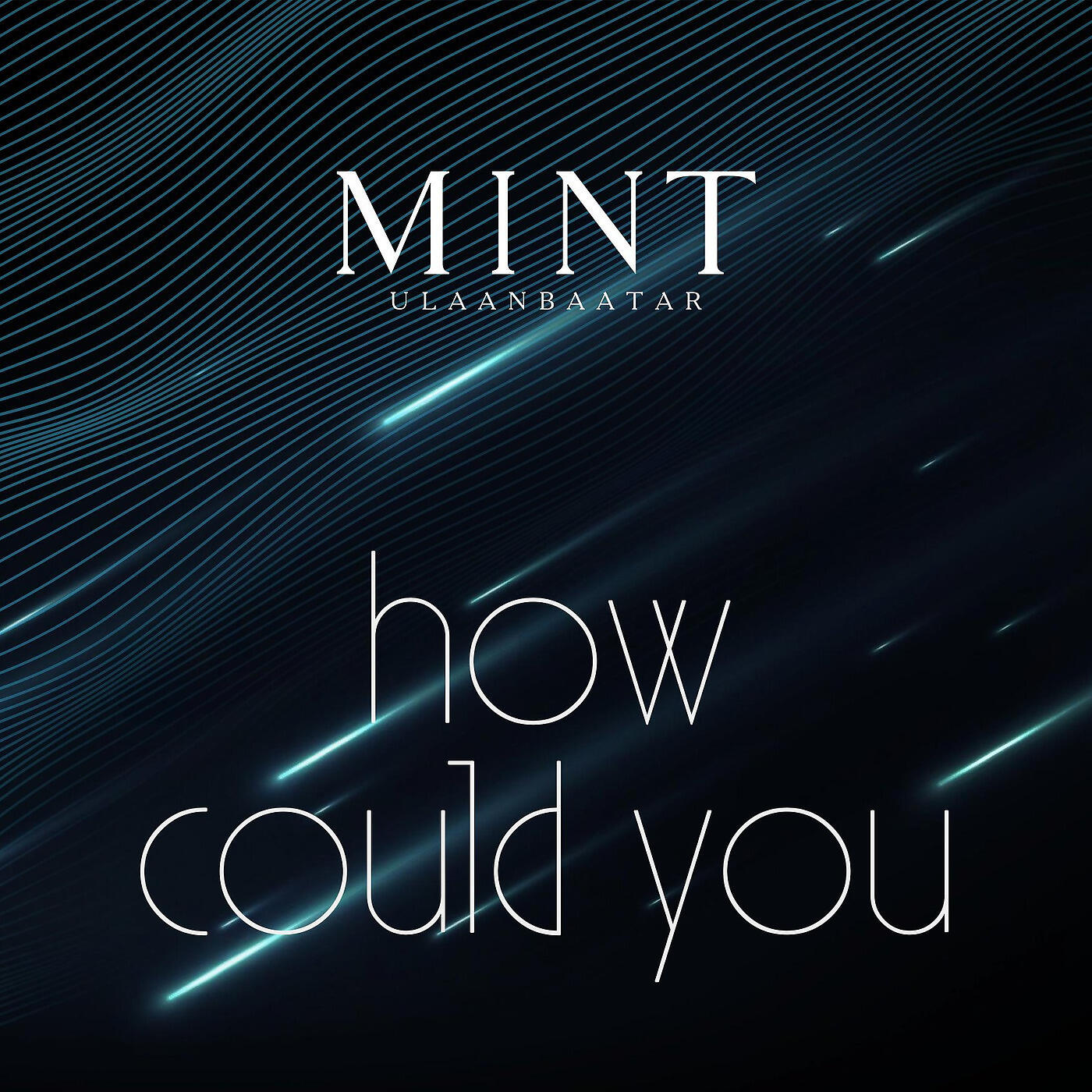 Альбом How Could You исполнителя MINT Ulaanbaatar, Enkhzol, Degi