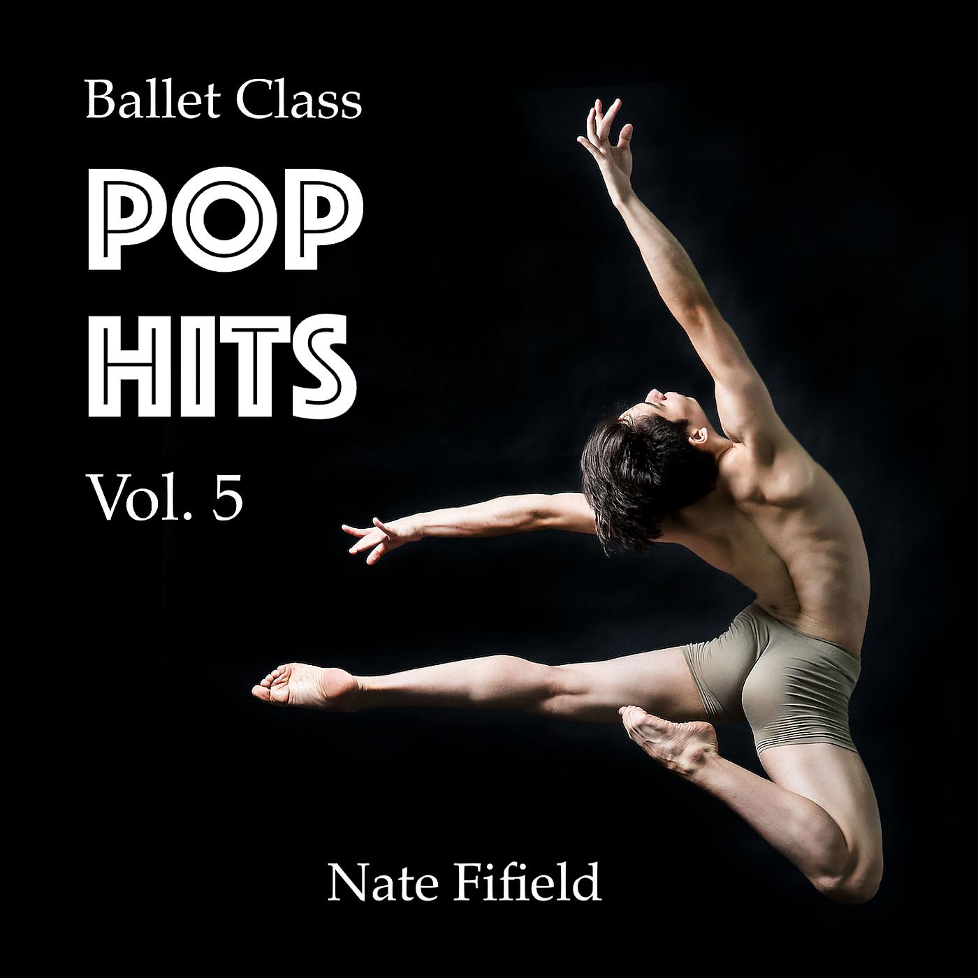 Постер альбома Ballet Class Pop Hits, Vol. 5