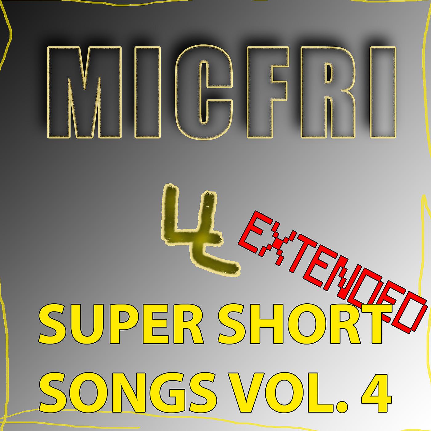 Постер альбома Super Short Songs, Vol. 4 (Extended)