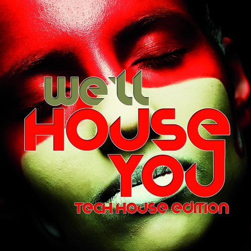Постер альбома We'll House You - Tech House Edition