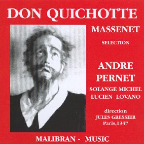 André Pernet - Don quichotte : Acte iii - dans la sierra - je suis le chevalier errant