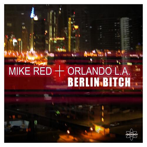 Mike Red - Berlin Bitch (Kriss Johnson & Cédric L Remix)