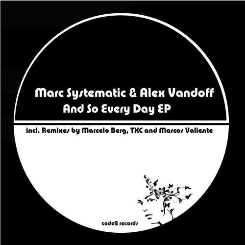 Marc Systematic - And So Every Day (Marcelo Berg Remix)