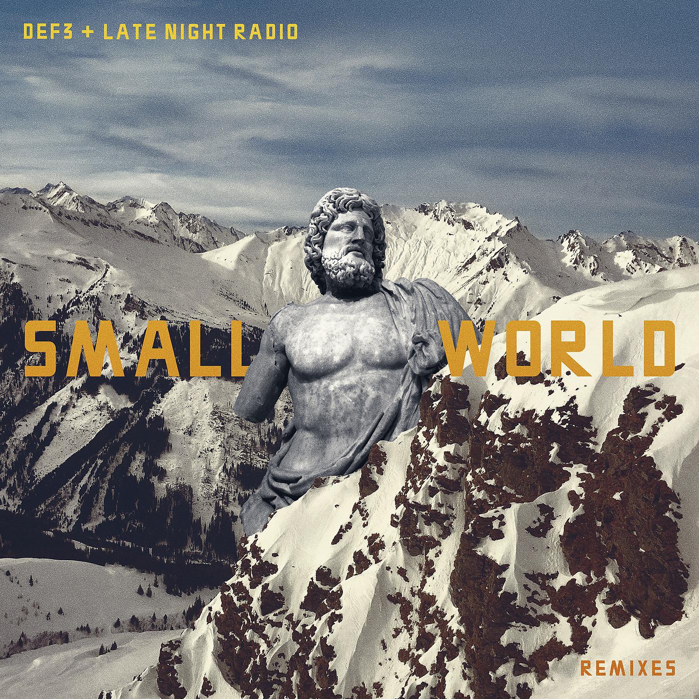 Постер альбома Def3 & Late Night Radio - Small World Remixes