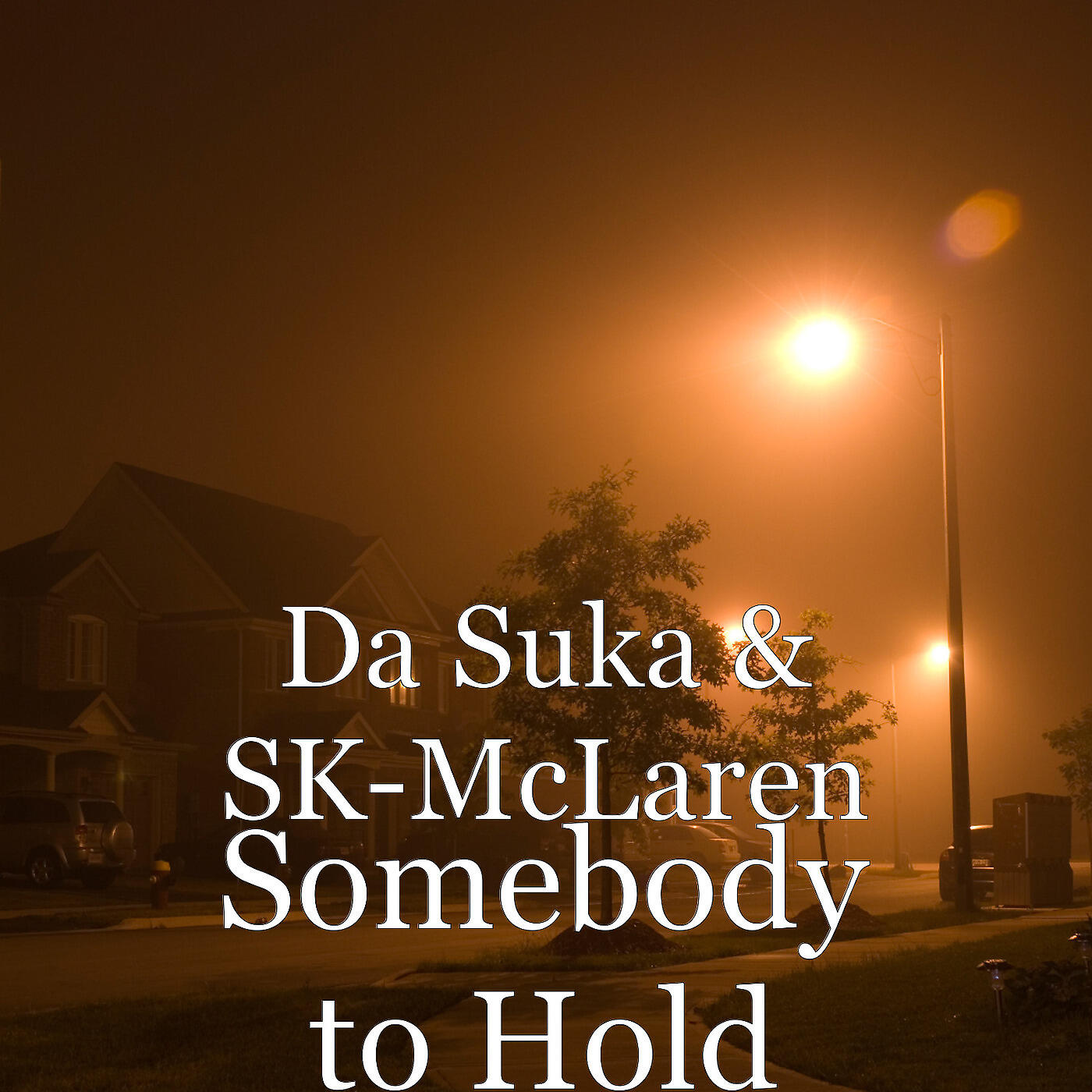 Da Suka - Somebody to Hold