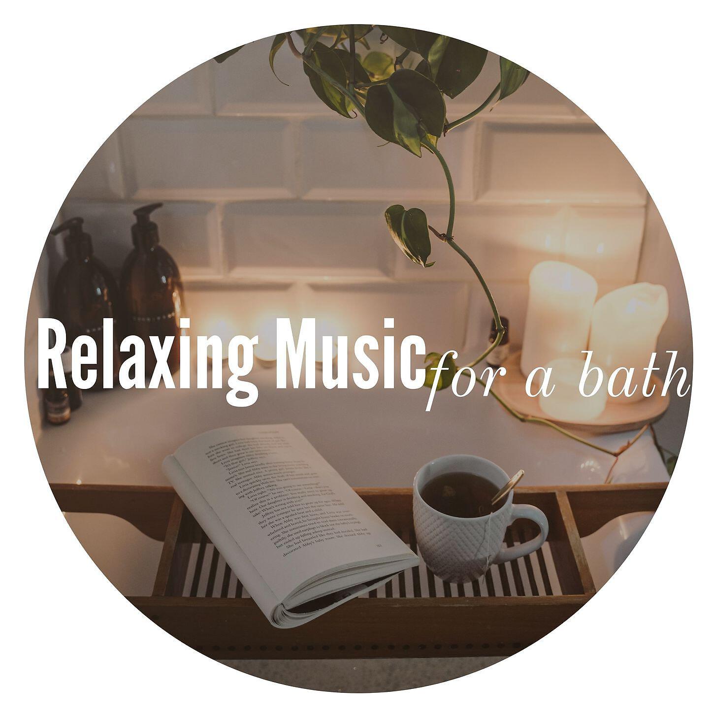 Mind Relaxing - Relaxing Music for a Bath
