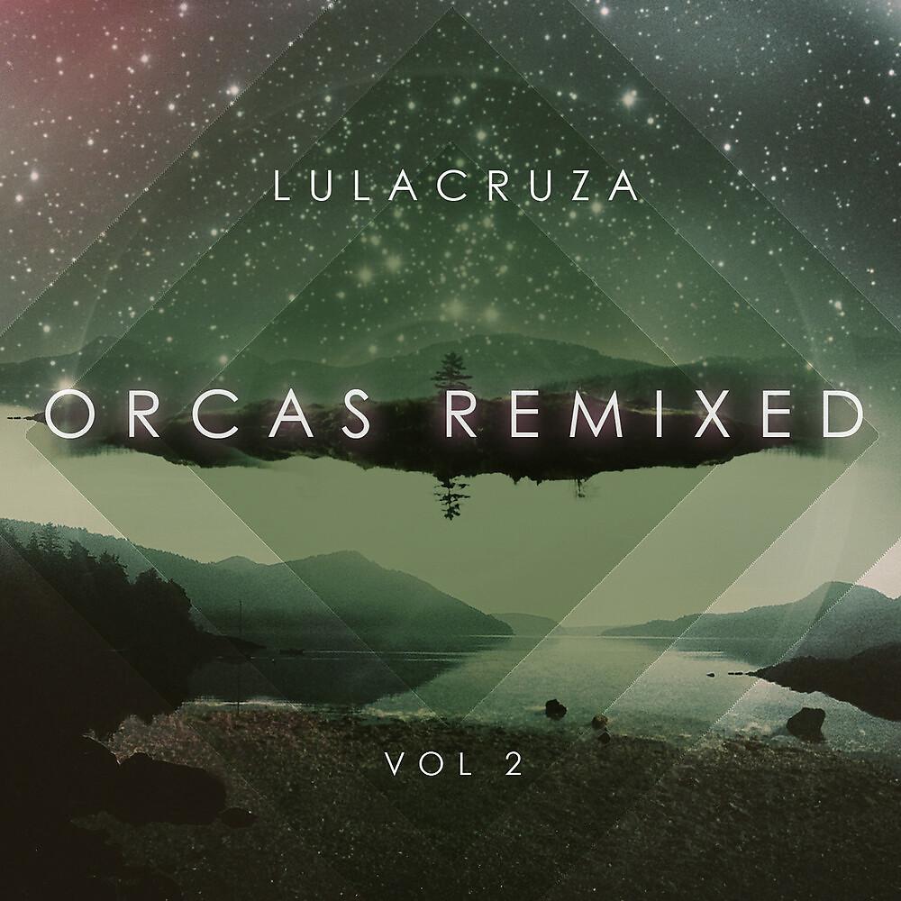 Постер альбома Orcas Remixed Vol. 2