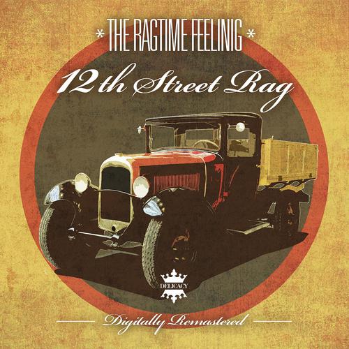 Постер альбома The Ragtime Feeling - 12th Street Rag