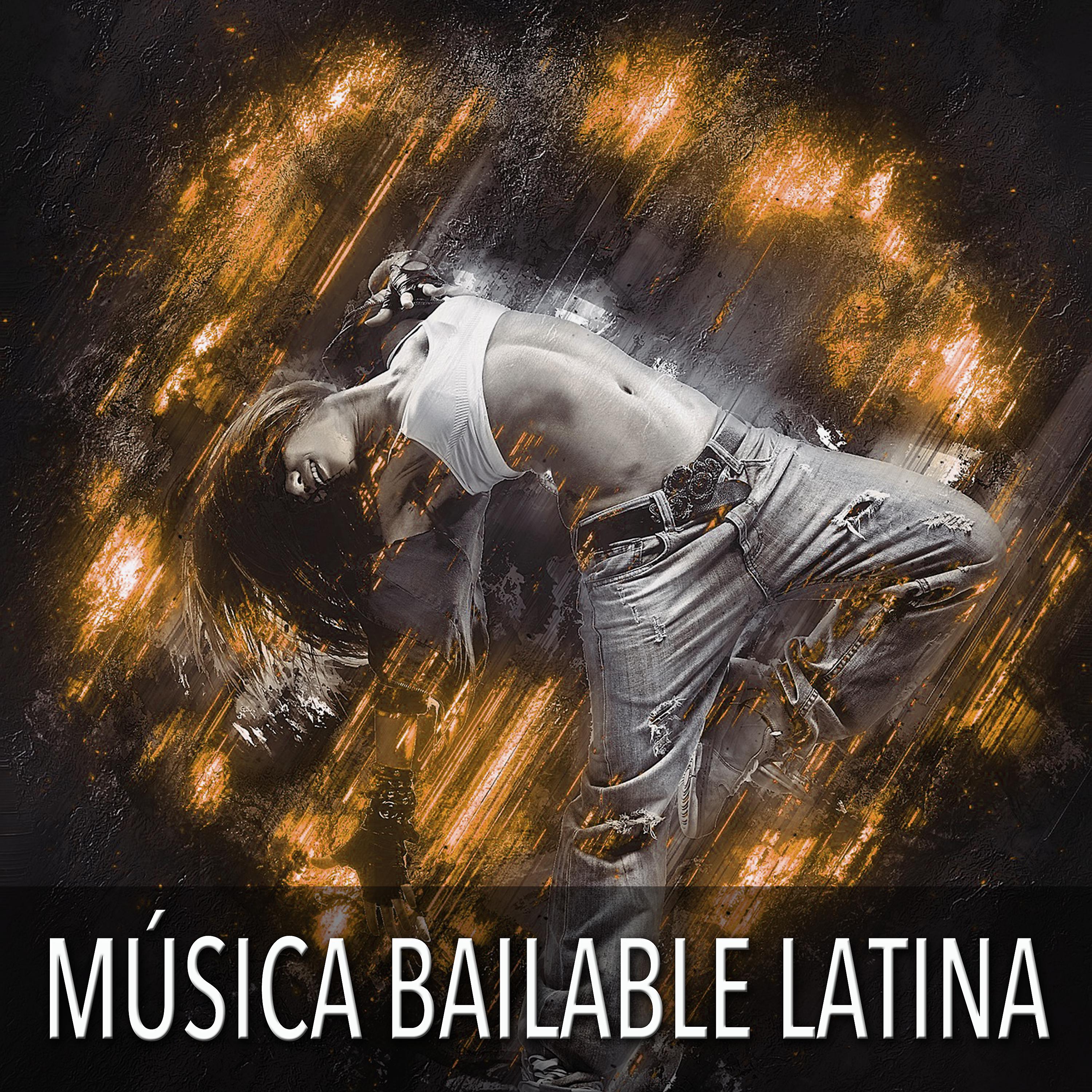 Постер альбома Música Bailable Latina: Música para Bailar en Fiestas, Músicas Animadas, Canciones Movidas para Fin de Año y Bodas