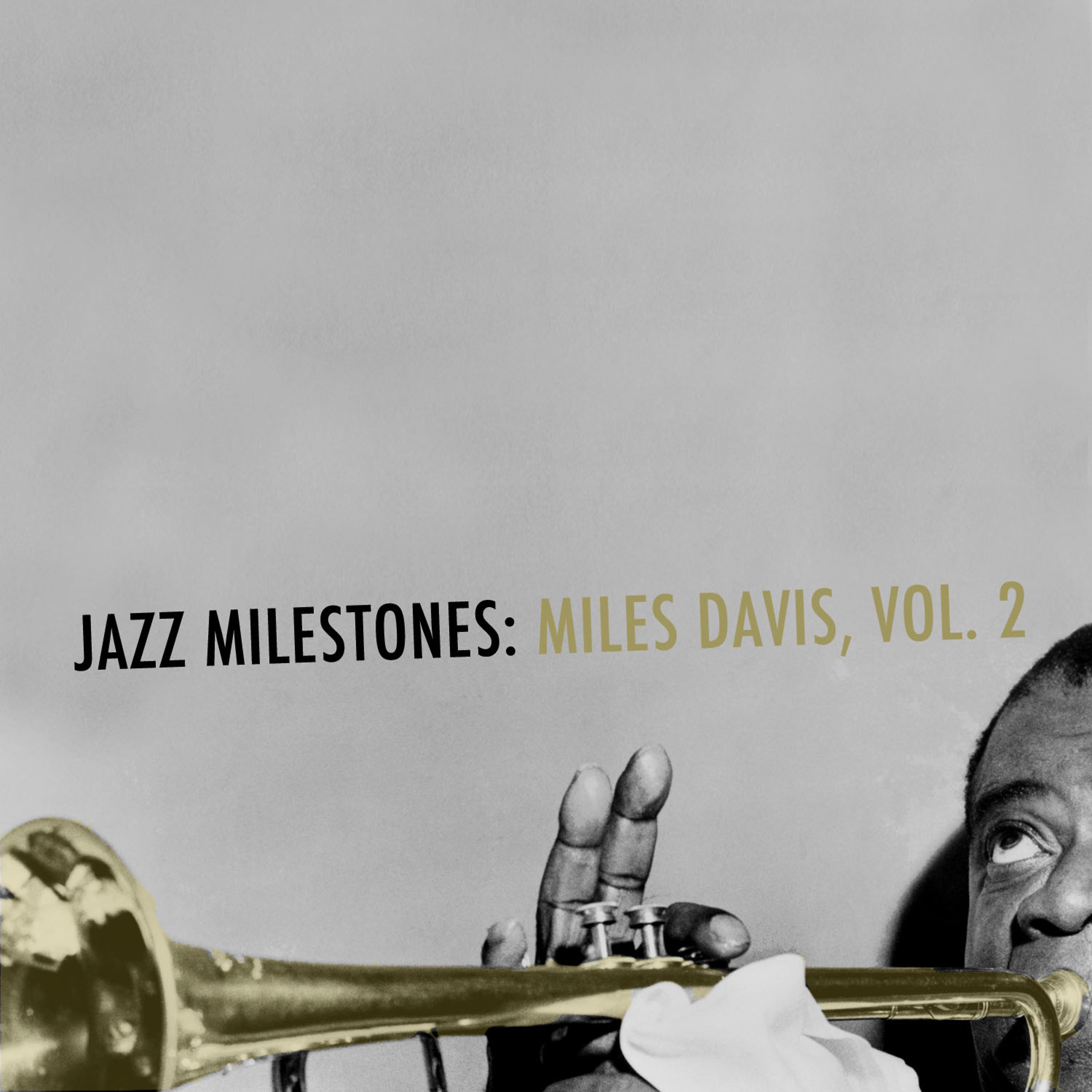 Постер альбома Jazz Milestones: Miles Davis, Vol. 2