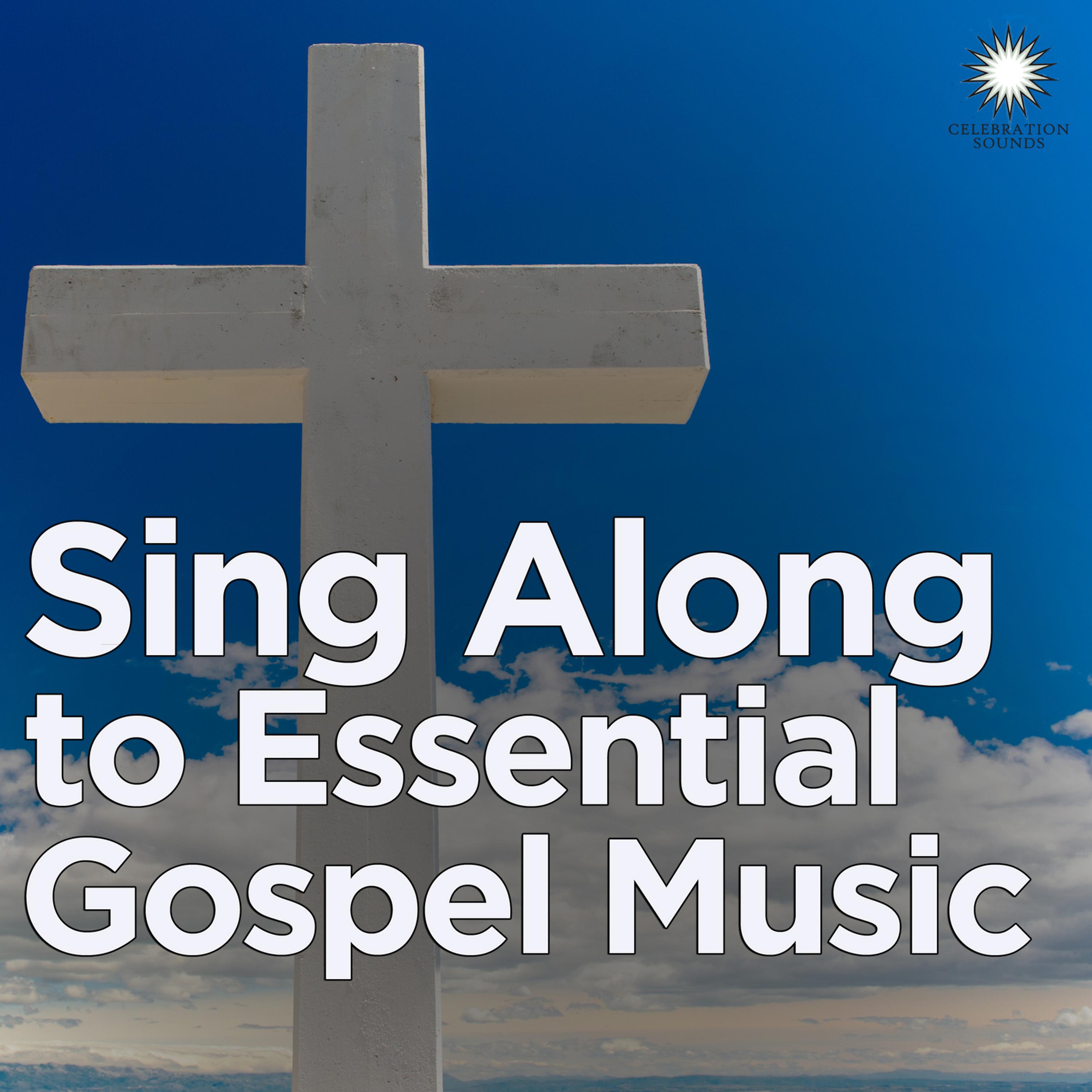 Постер альбома Sing Along to Essential Gospel Music