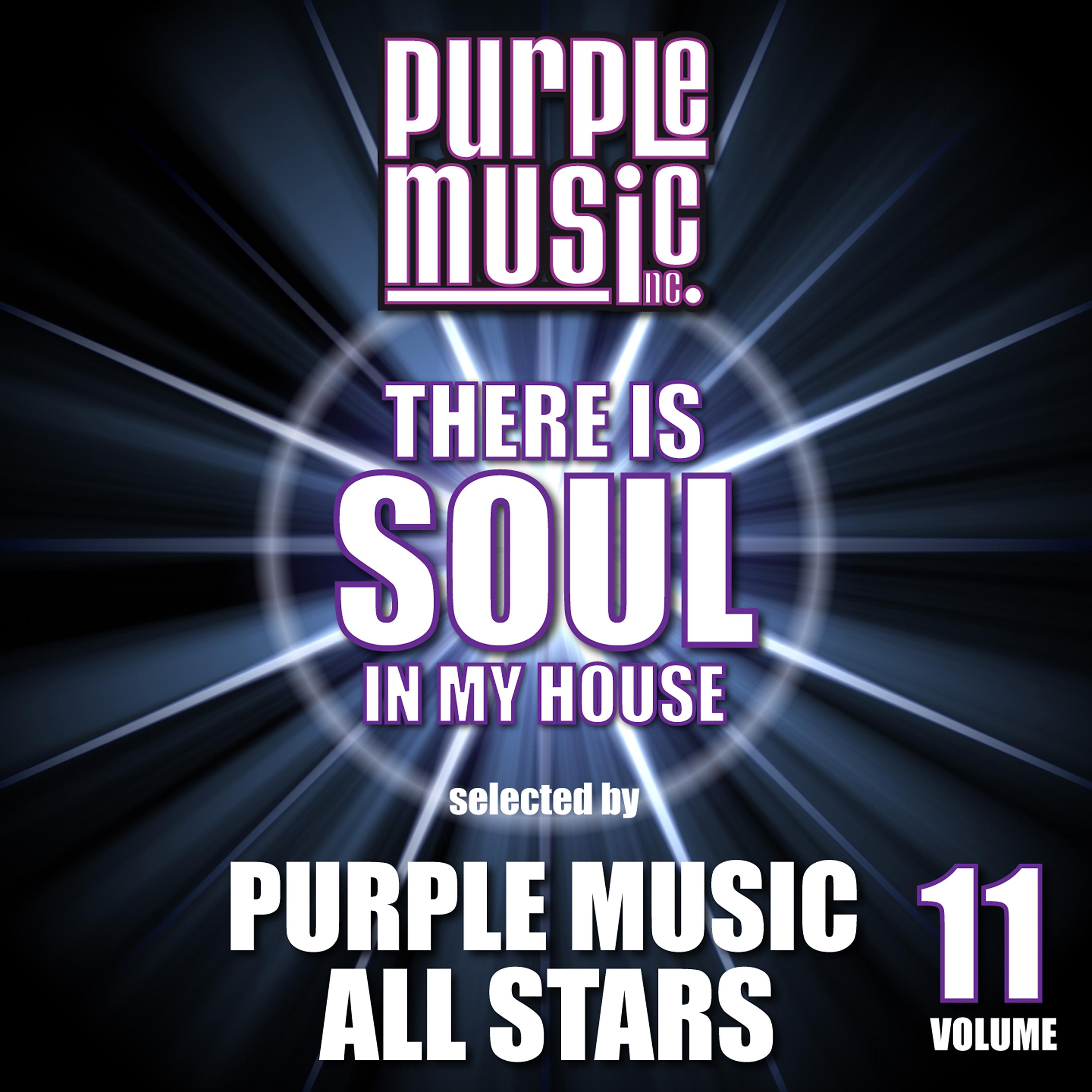 Постер альбома There is Soul in My House - Purple Music All Stars, Vol. 11