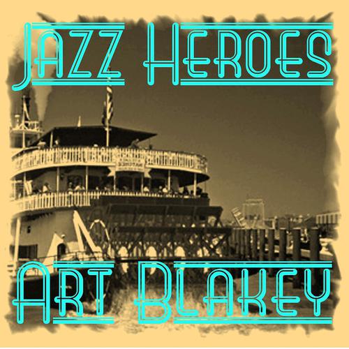 Постер альбома Jazz Heroes - Art Blakey